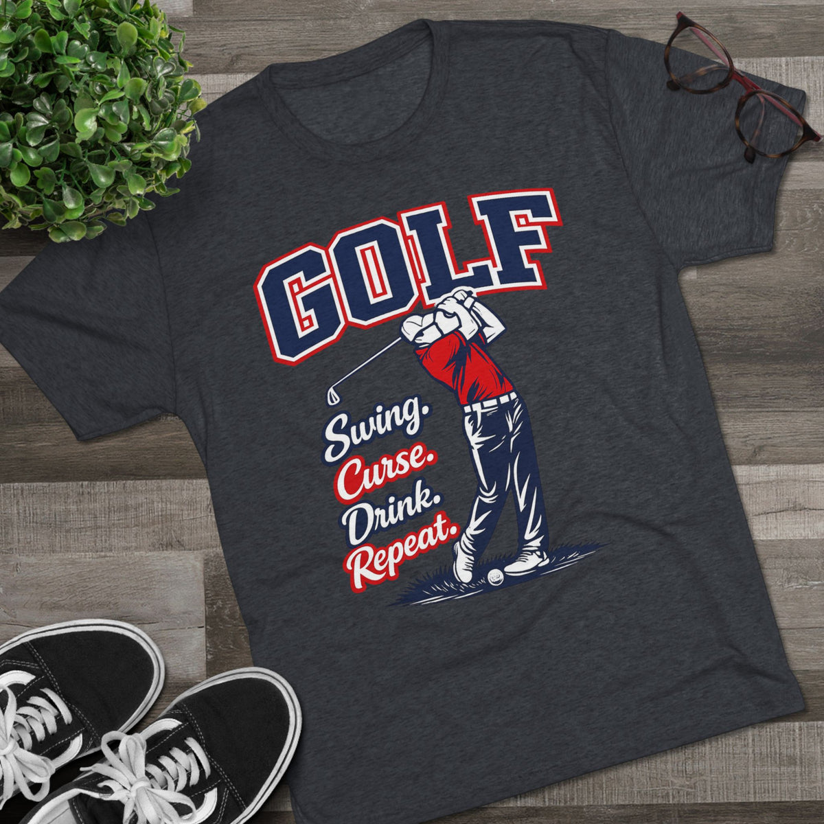 "Swing. Curse. Drink. Repeat."