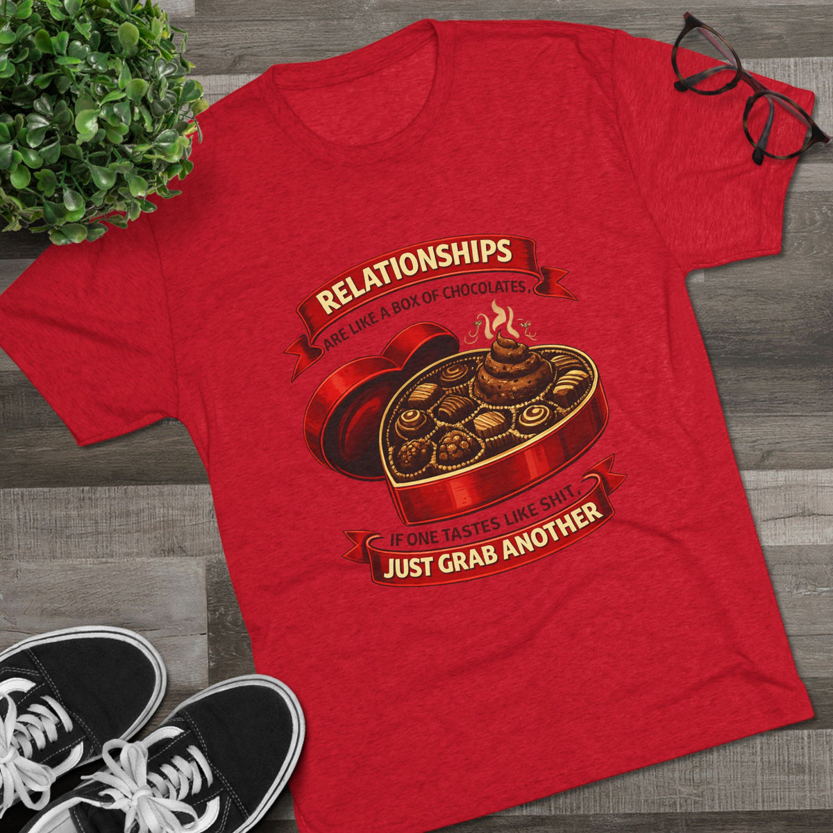 Relationships Are Like a Box of Chocolates (T-Shirt)