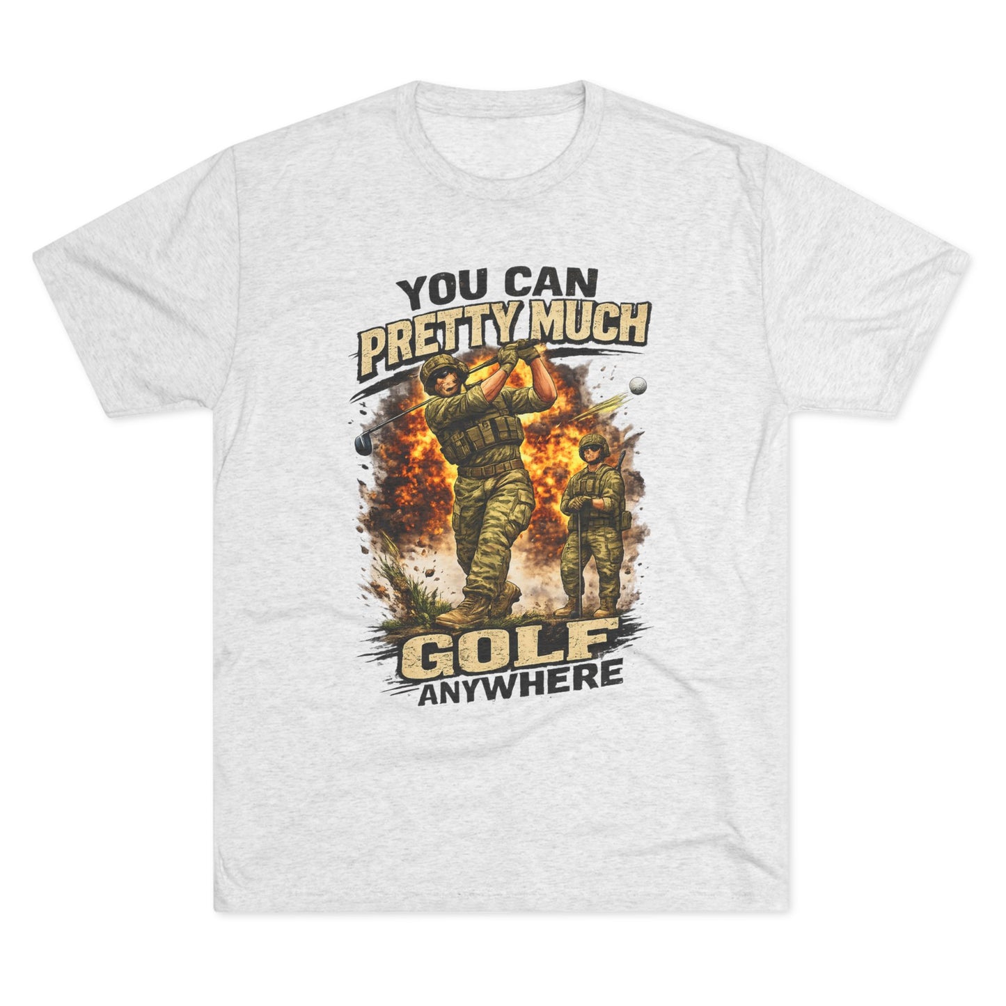 "You Can Pretty Much Golf Anywhere" Graphic Tee