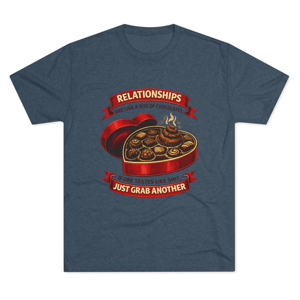 Relationships Are Like a Box of Chocolates (T-Shirt)