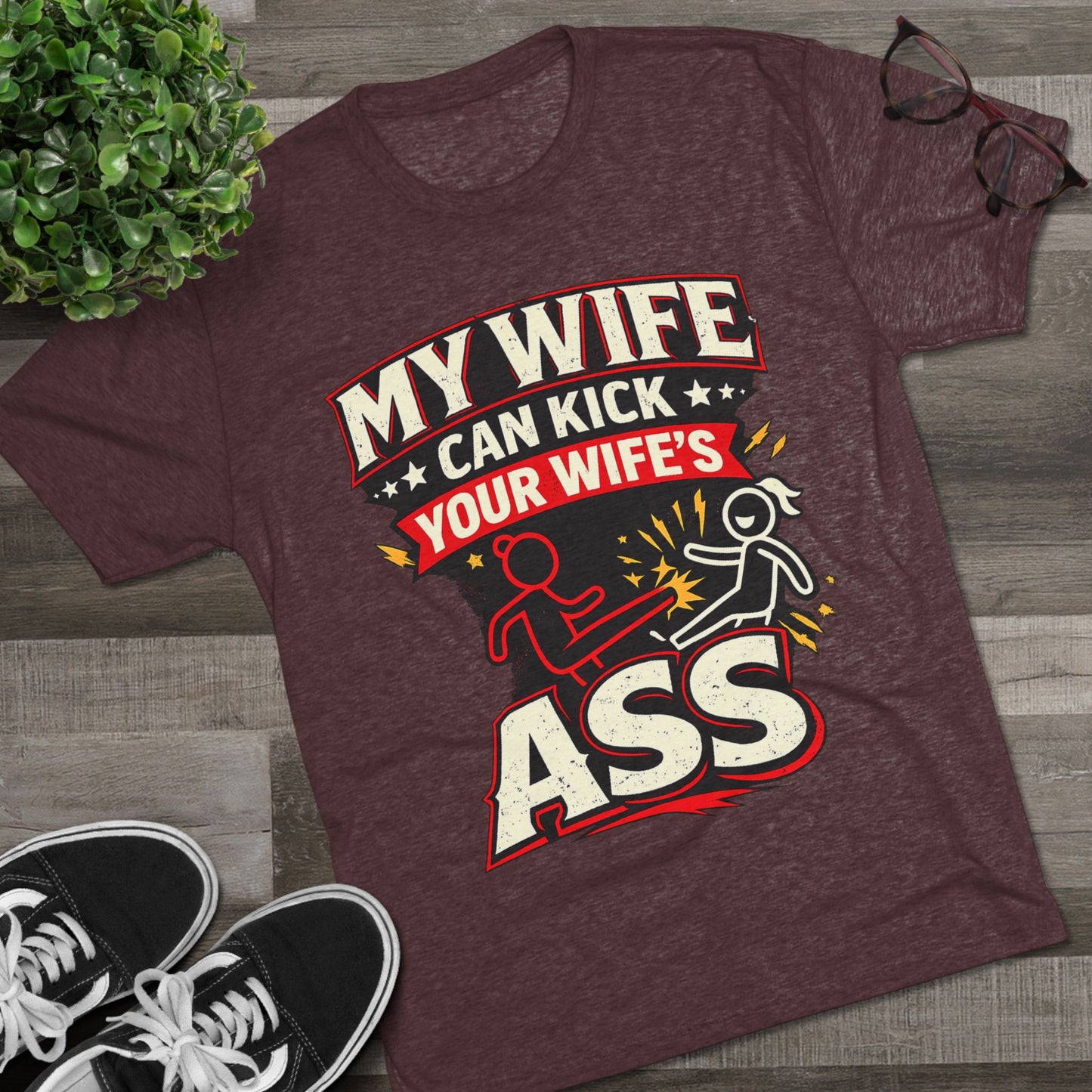 My Wife Can Kick Your Wife's Ass (T-Shirt)