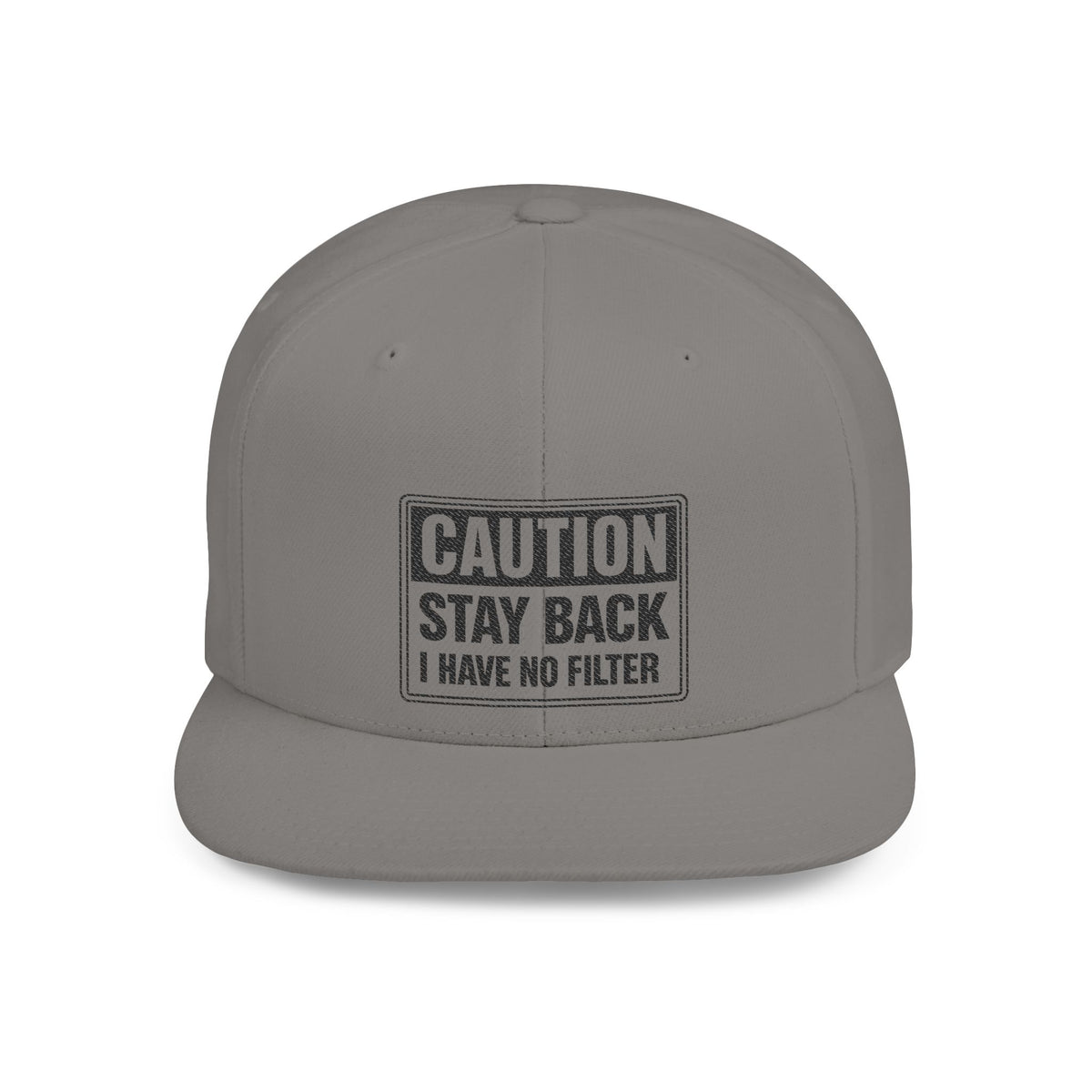 Caution: Stay Back I Have No Filter Hat