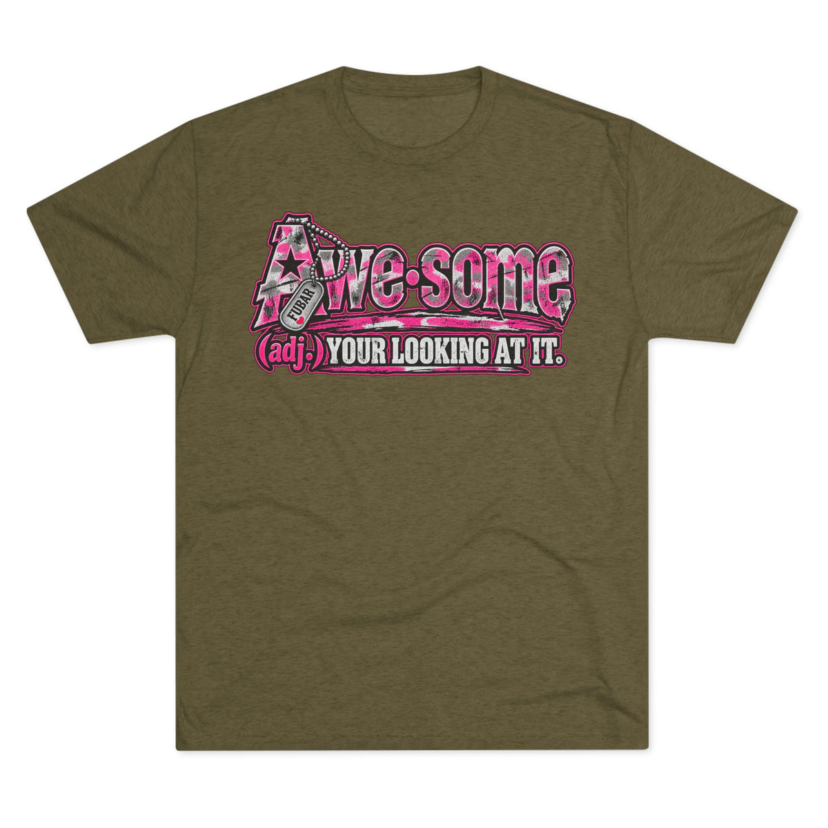 Women's  "Awesome (adj.) You're Looking at It tee"