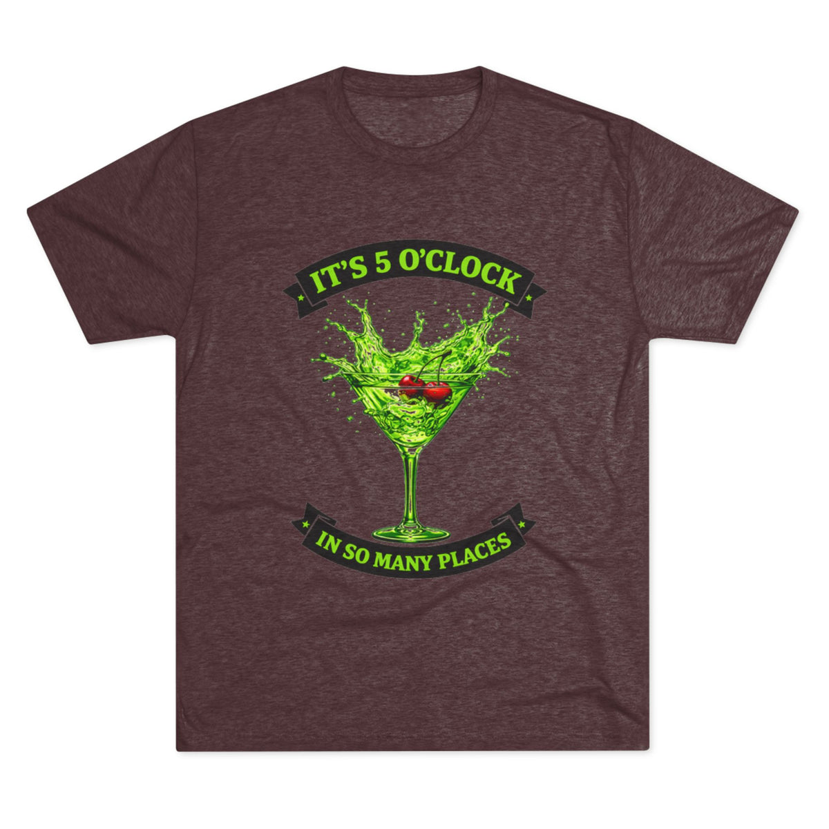 "It's 5 O' Clock In So Many Places" Cocktail (T-Shirt)