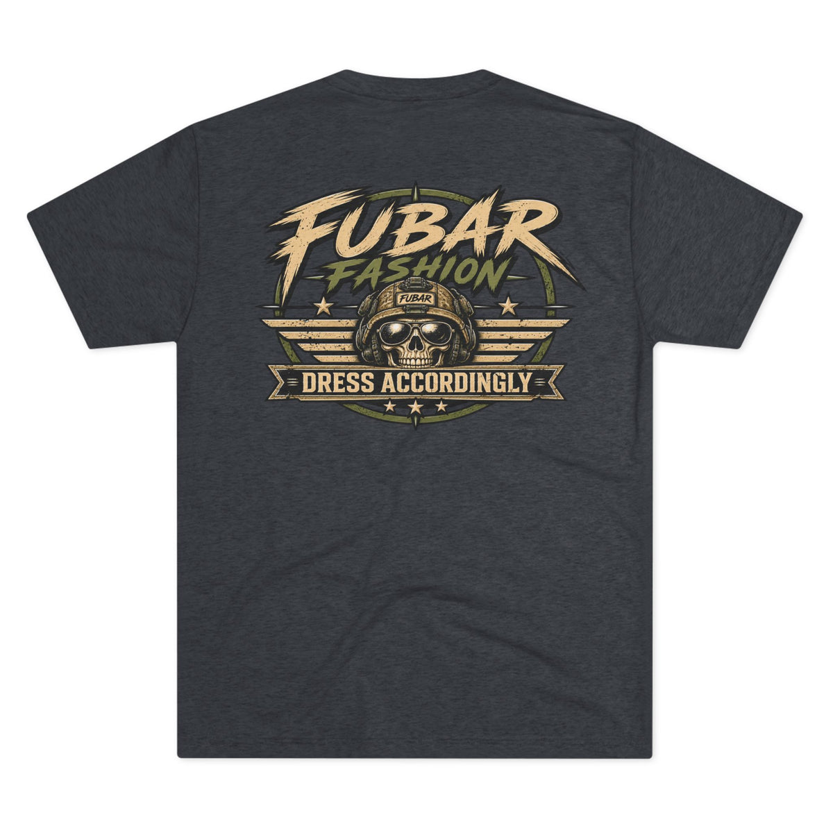FUBAR Fashion Tee — 'Dress Accordingly' Graphic T-Shirt