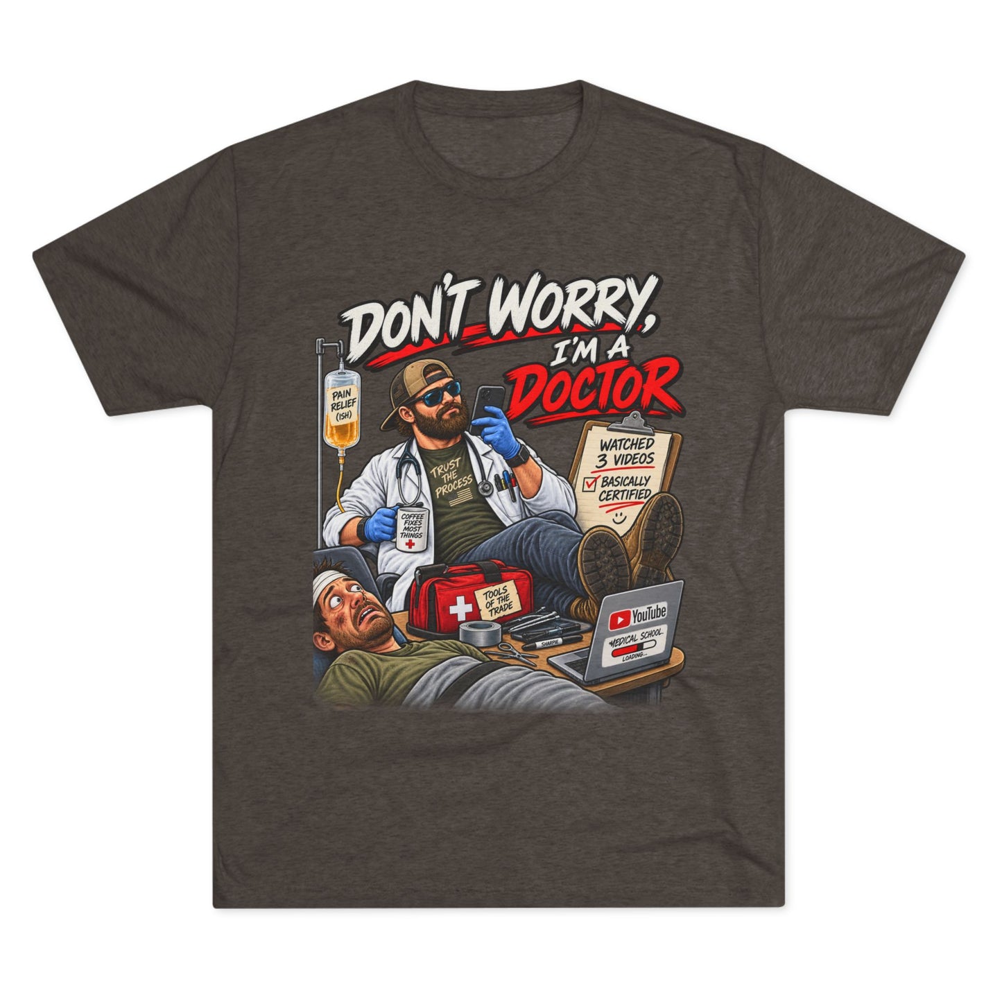 Don't Worry I'm a Doctor T-Shirt