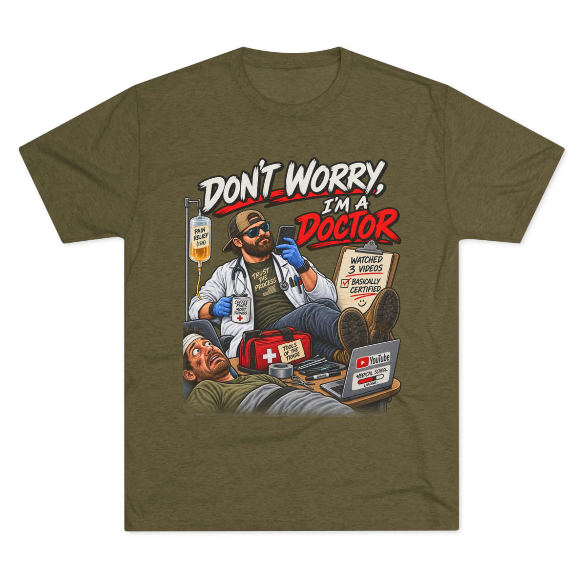 Don't Worry I'm a Doctor T-Shirt