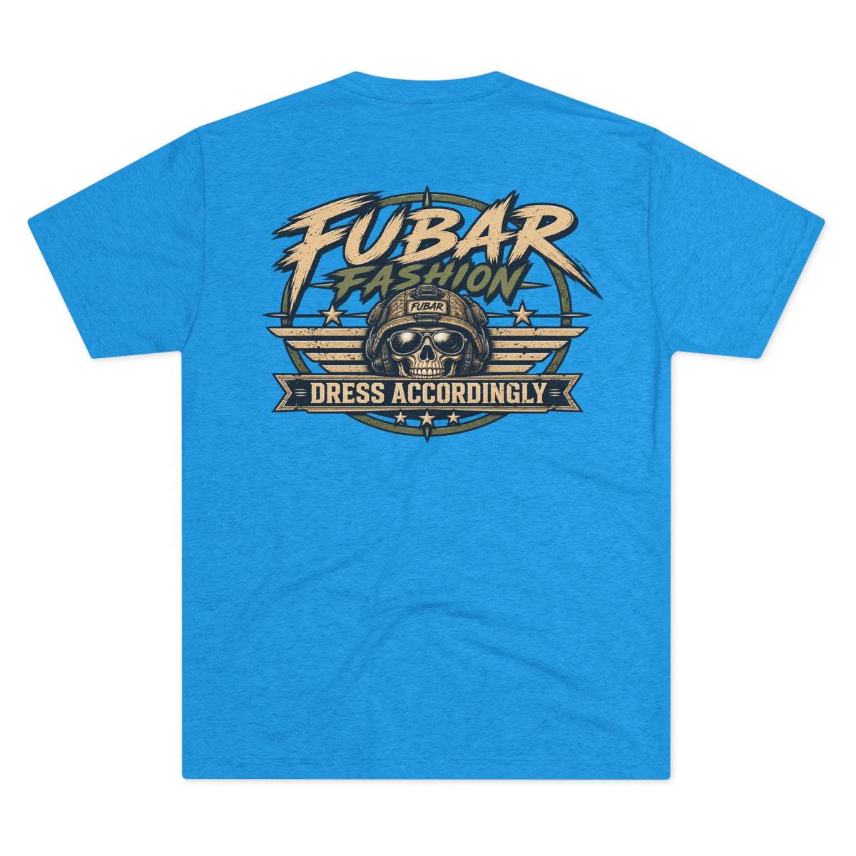 FUBAR Fashion Tee — 'Dress Accordingly' Graphic T-Shirt