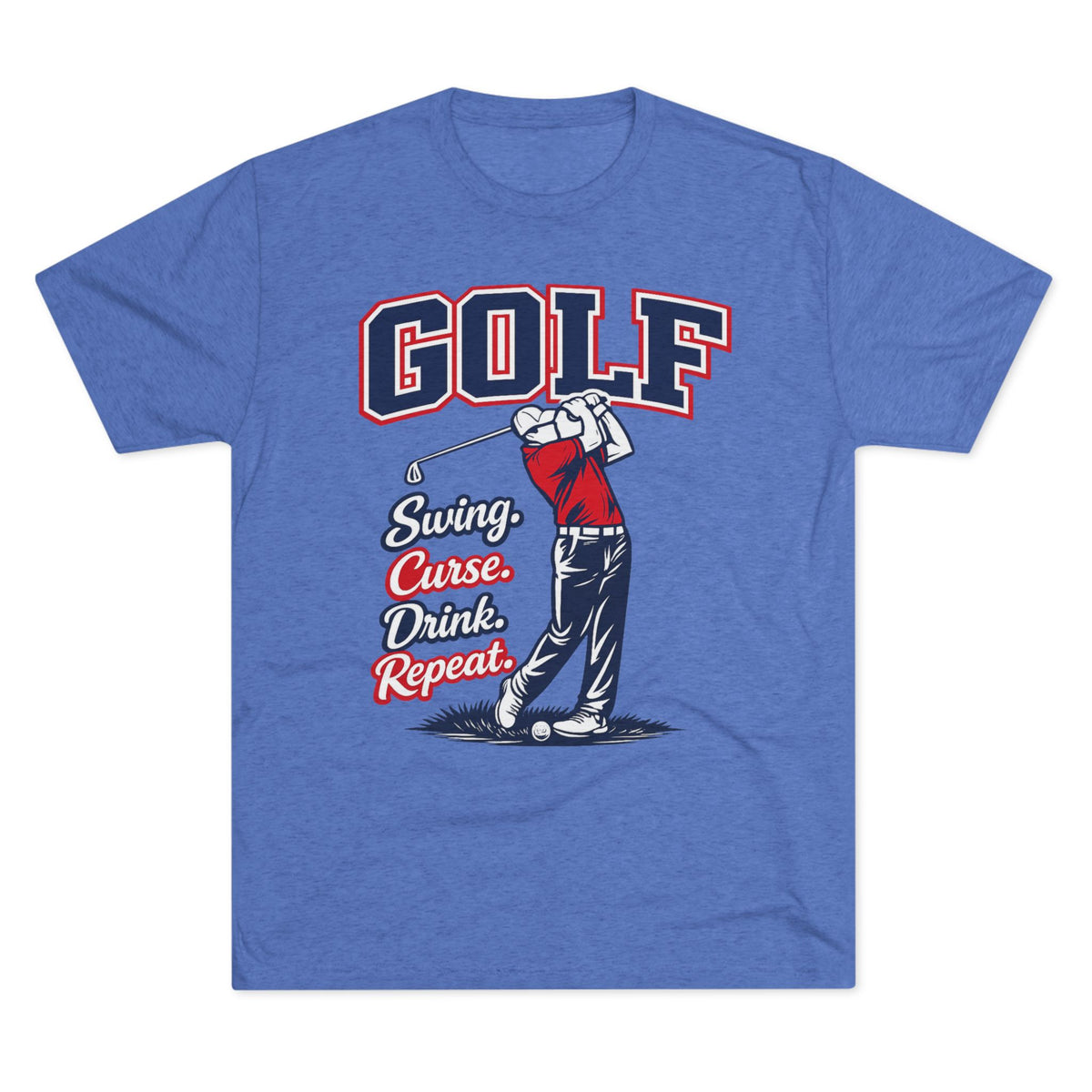 "Swing. Curse. Drink. Repeat."