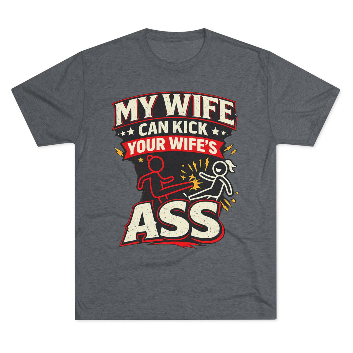 "My Wife Can Kick Your Wife's Ass"