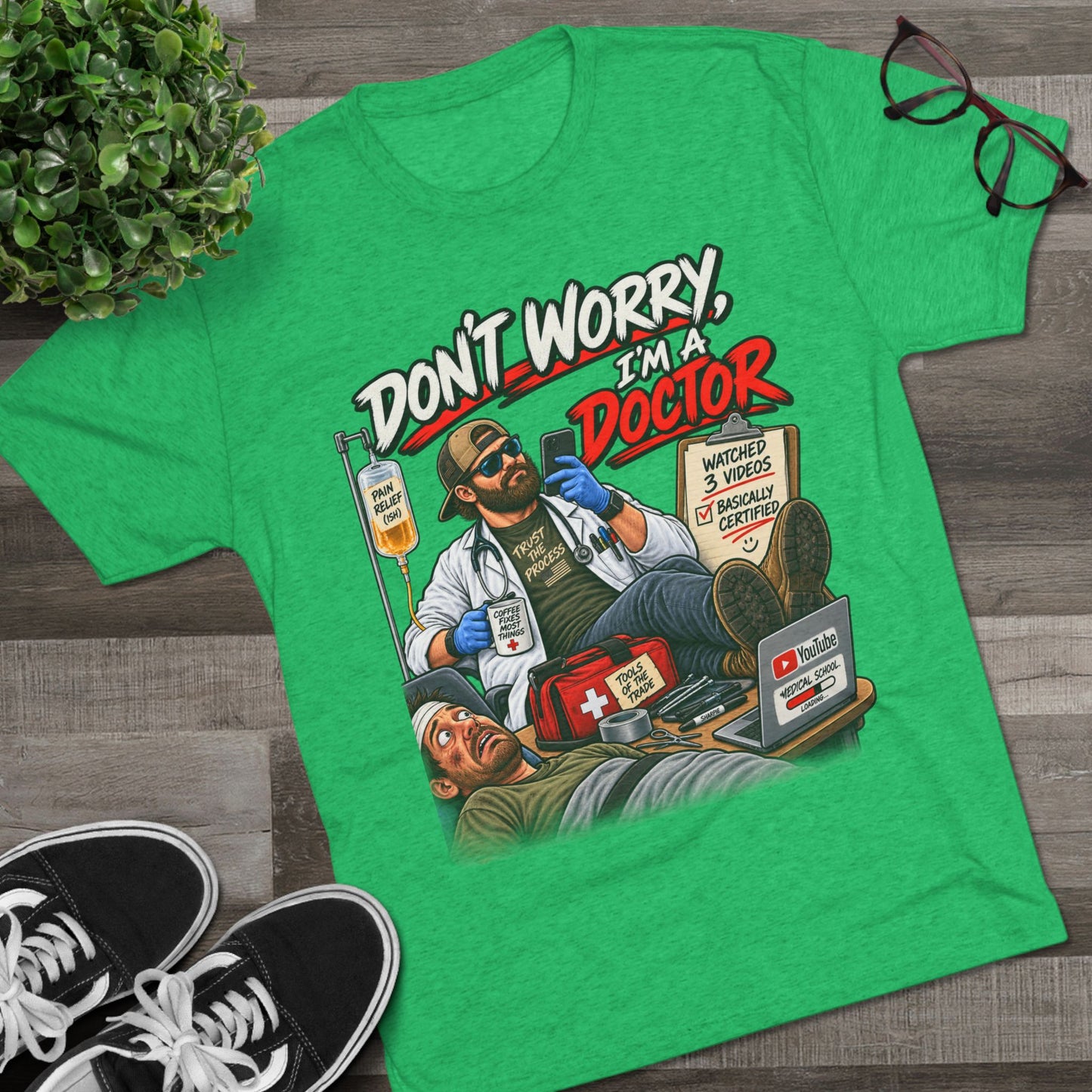 Don't Worry I'm a Doctor T-Shirt