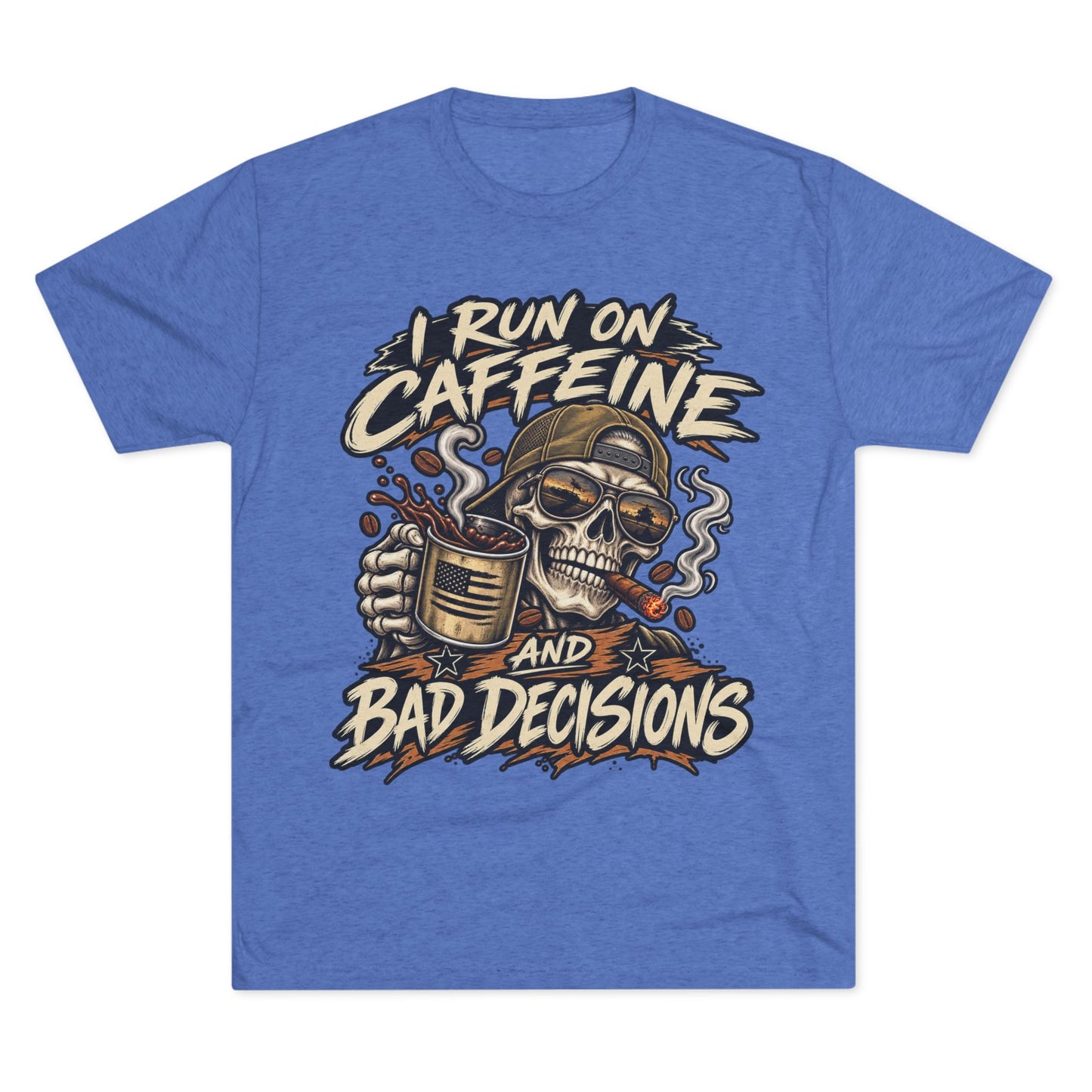 I Run on Caffeine and Bad Decisions