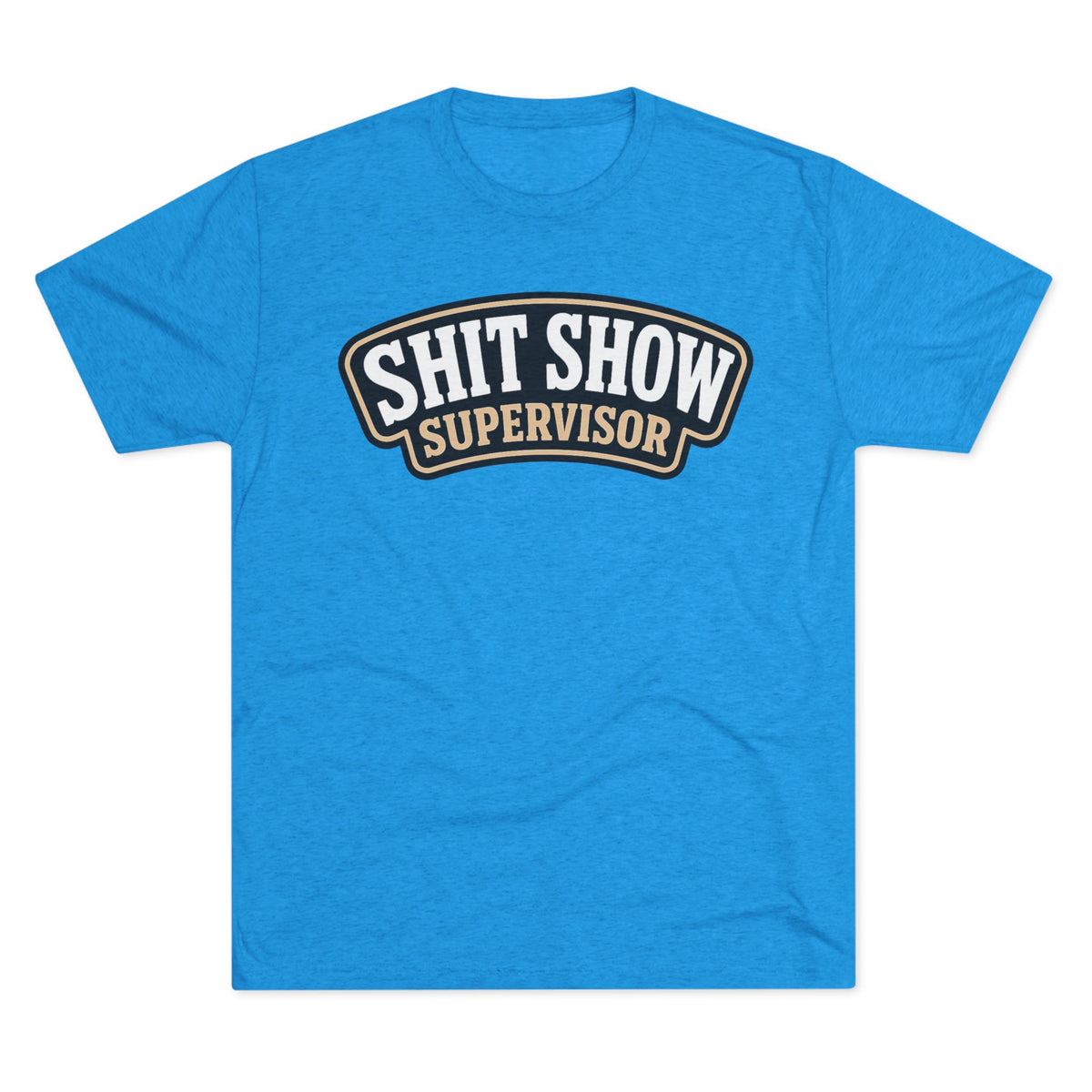 Shit Show Supervisor T-Shirt