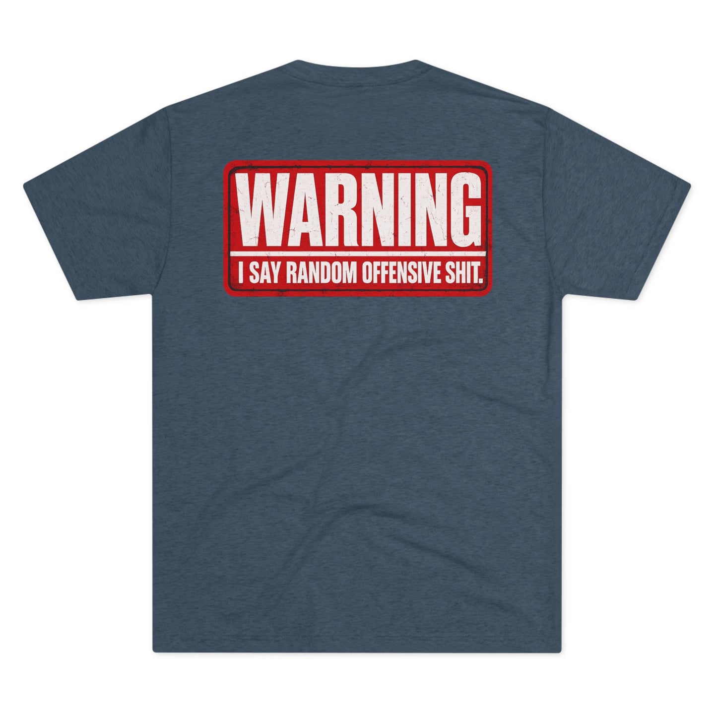 Disabled Veteran T-Shirt — I Say Random Offensive Shit” Back