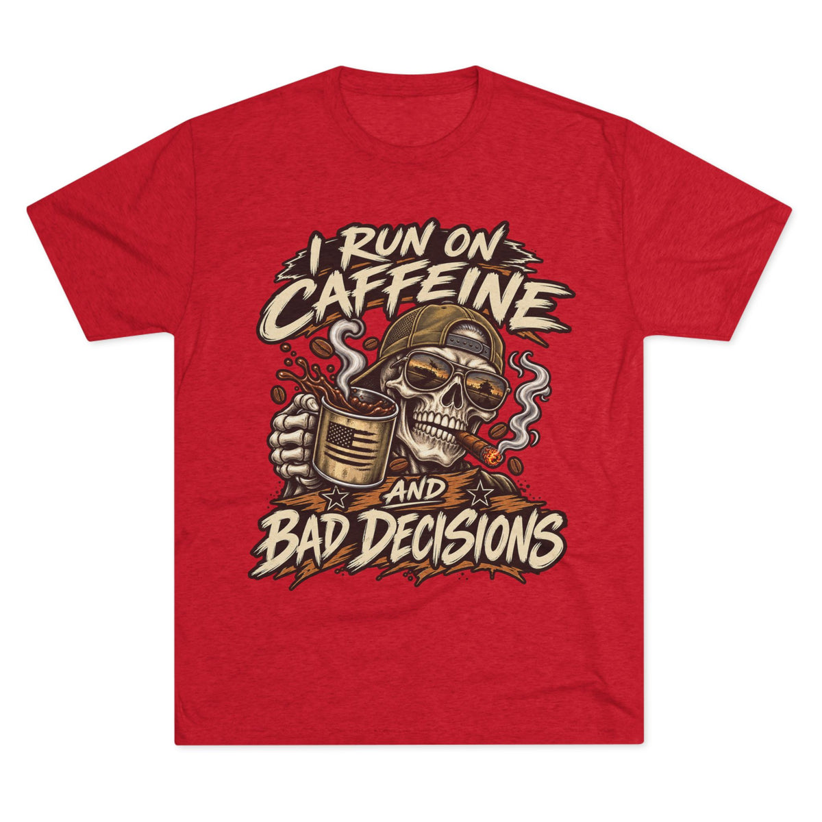I Run on Caffeine and Bad Decisions