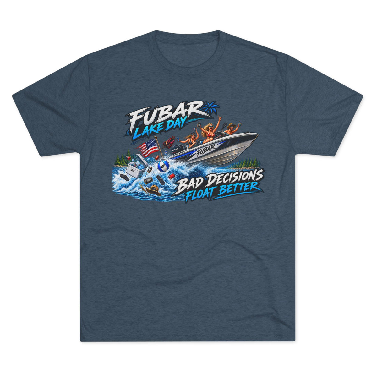 FUBAR Lake Day T‑Shirt — "Bad Decisions Float Better"