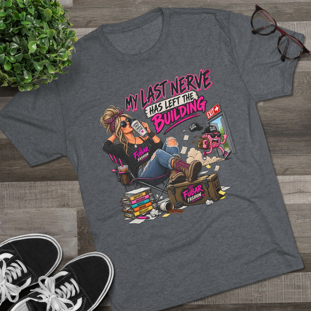 Women's  "My Last Nerve Has Left the Building"