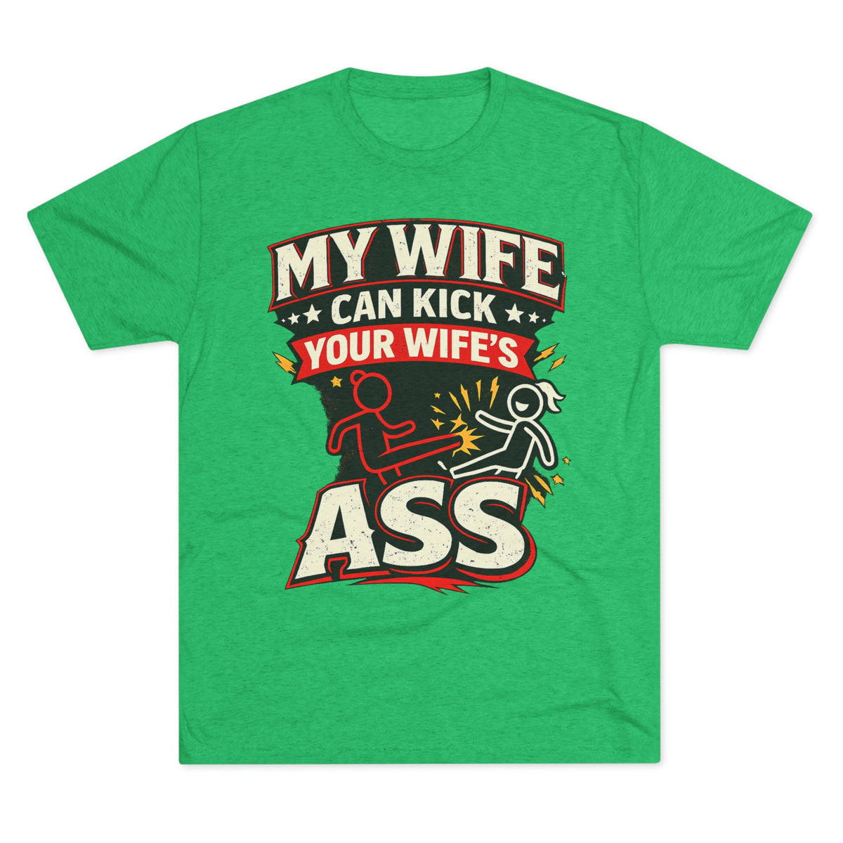"My Wife Can Kick Your Wife's Ass"