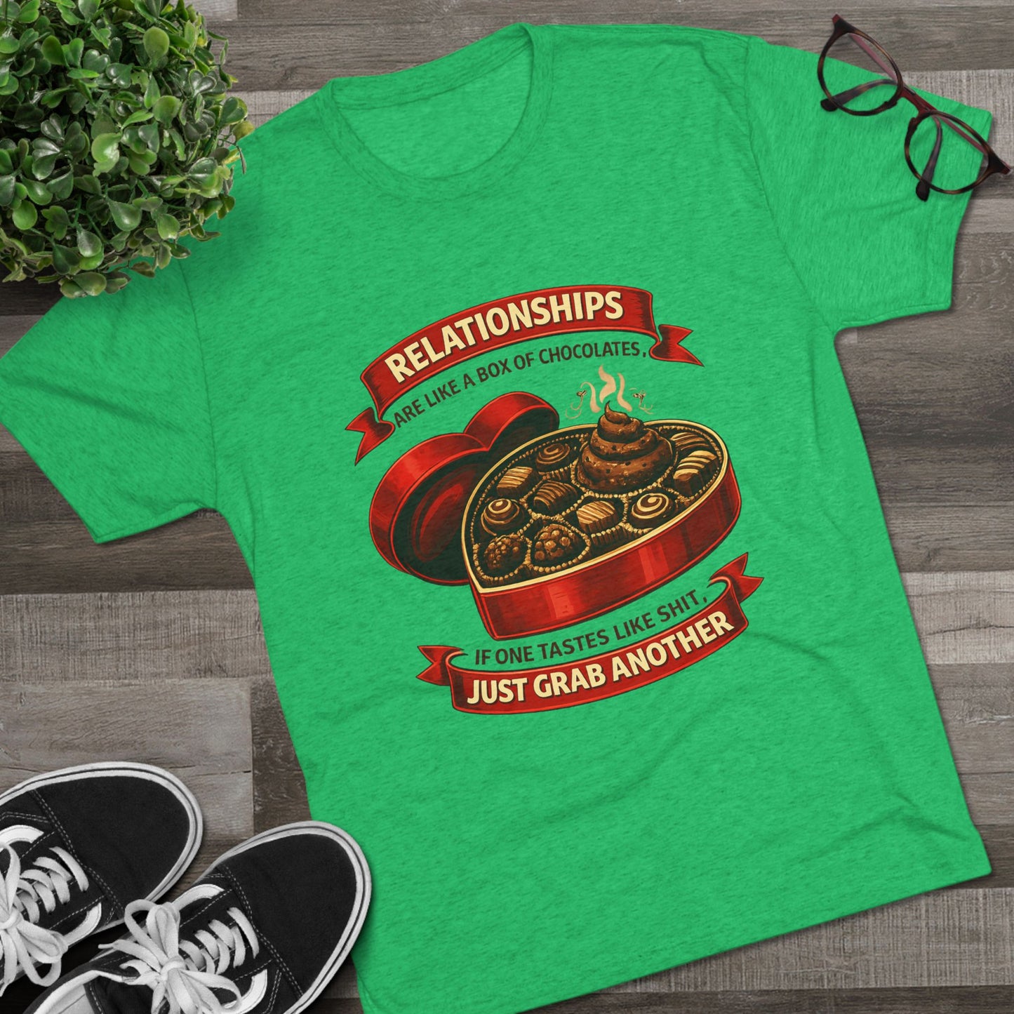 Relationships Are Like a Box of Chocolates (T-Shirt)