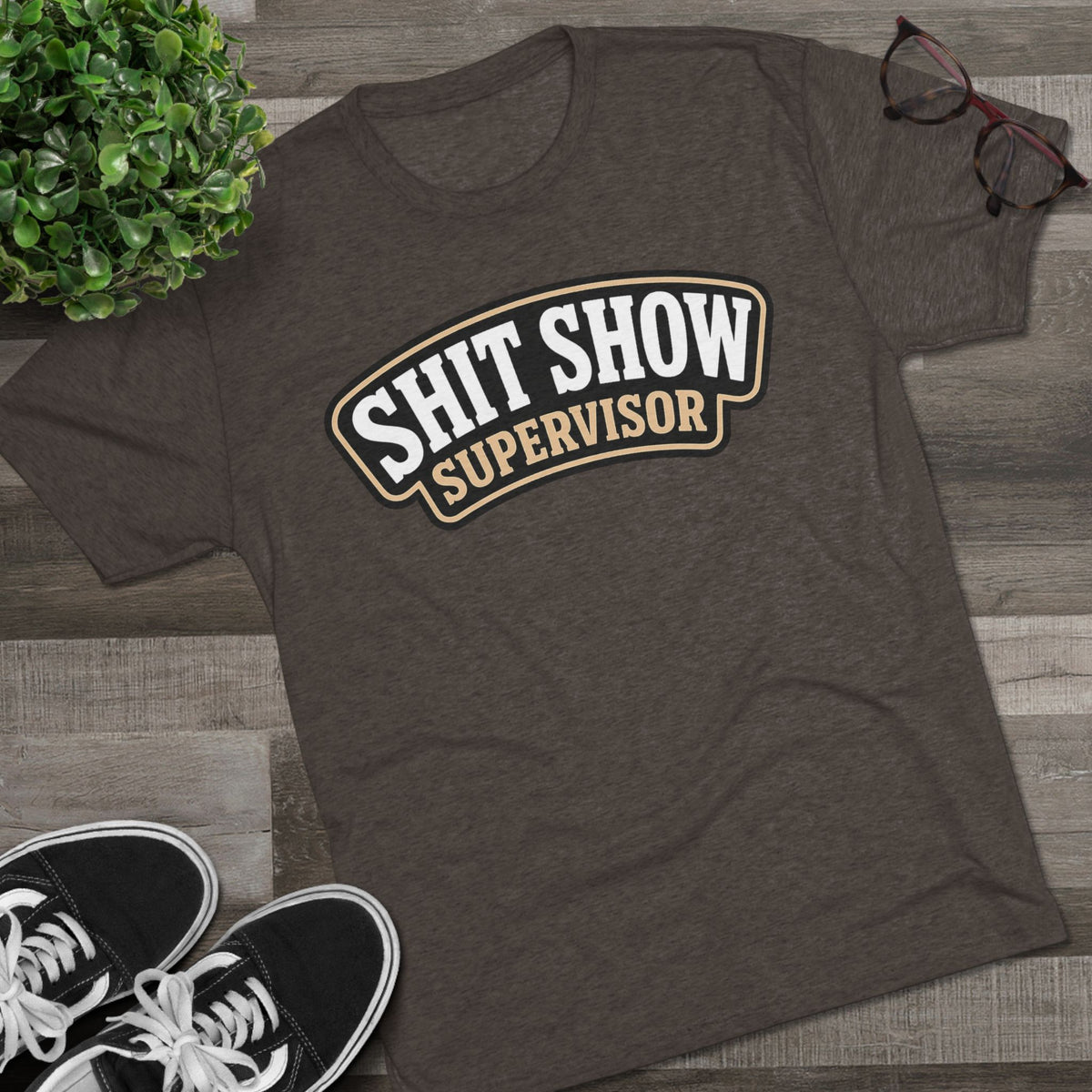 Shit Show Supervisor T-Shirt