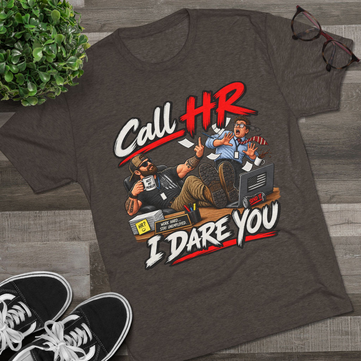 Call HR I Dare You T-Shirt