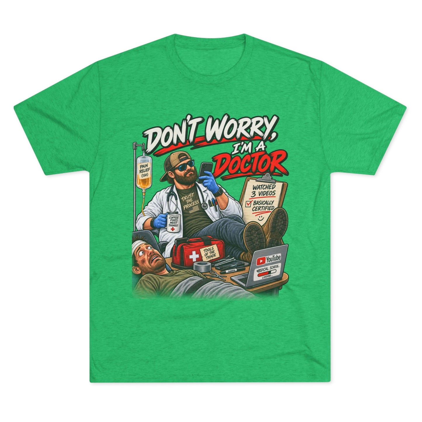 Don't Worry I'm a Doctor T-Shirt
