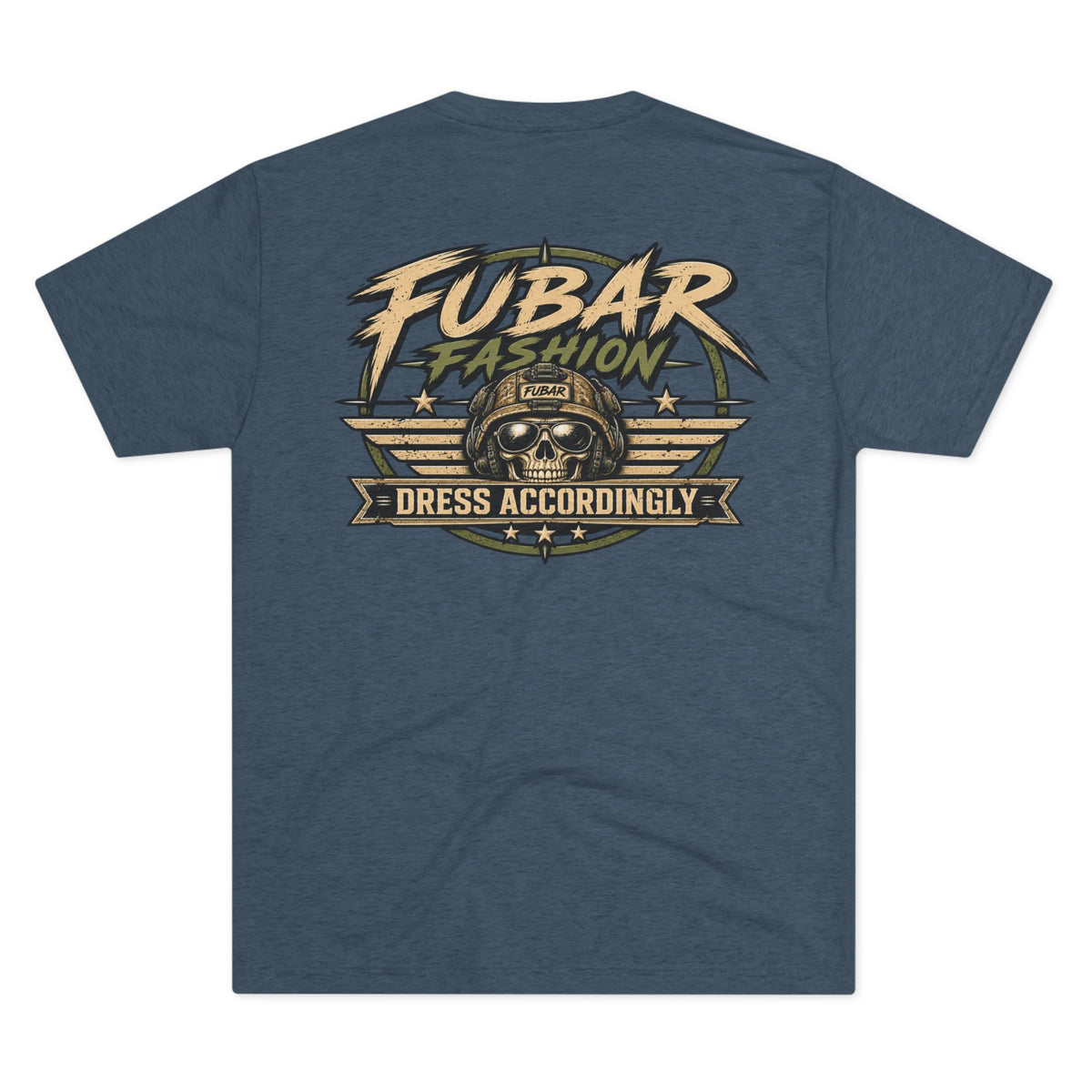 FUBAR Fashion Tee — 'Dress Accordingly' Graphic T-Shirt