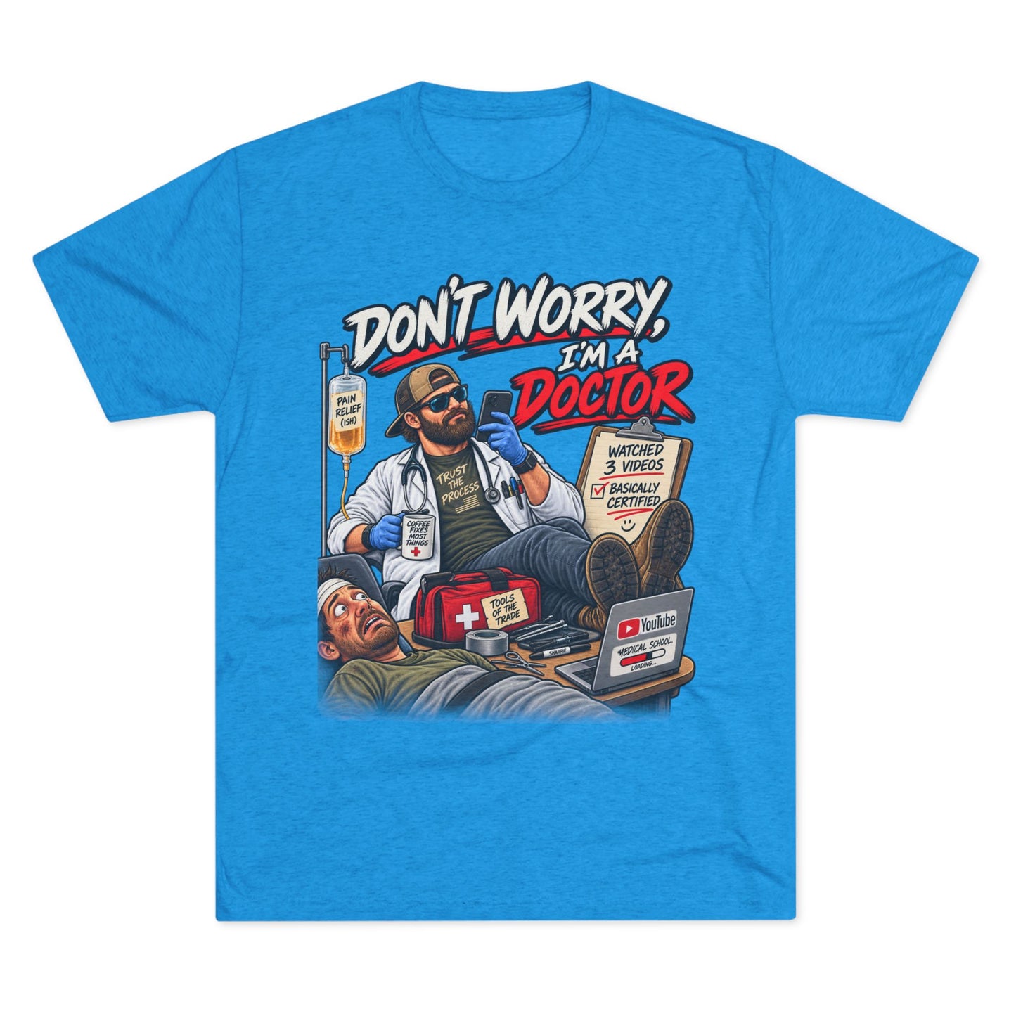 Don't Worry I'm a Doctor T-Shirt