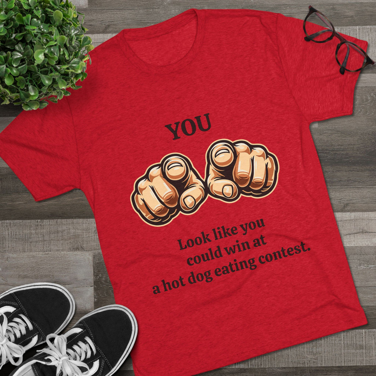 "You Look Like You Could Win a Hot Dog Eating Contest"