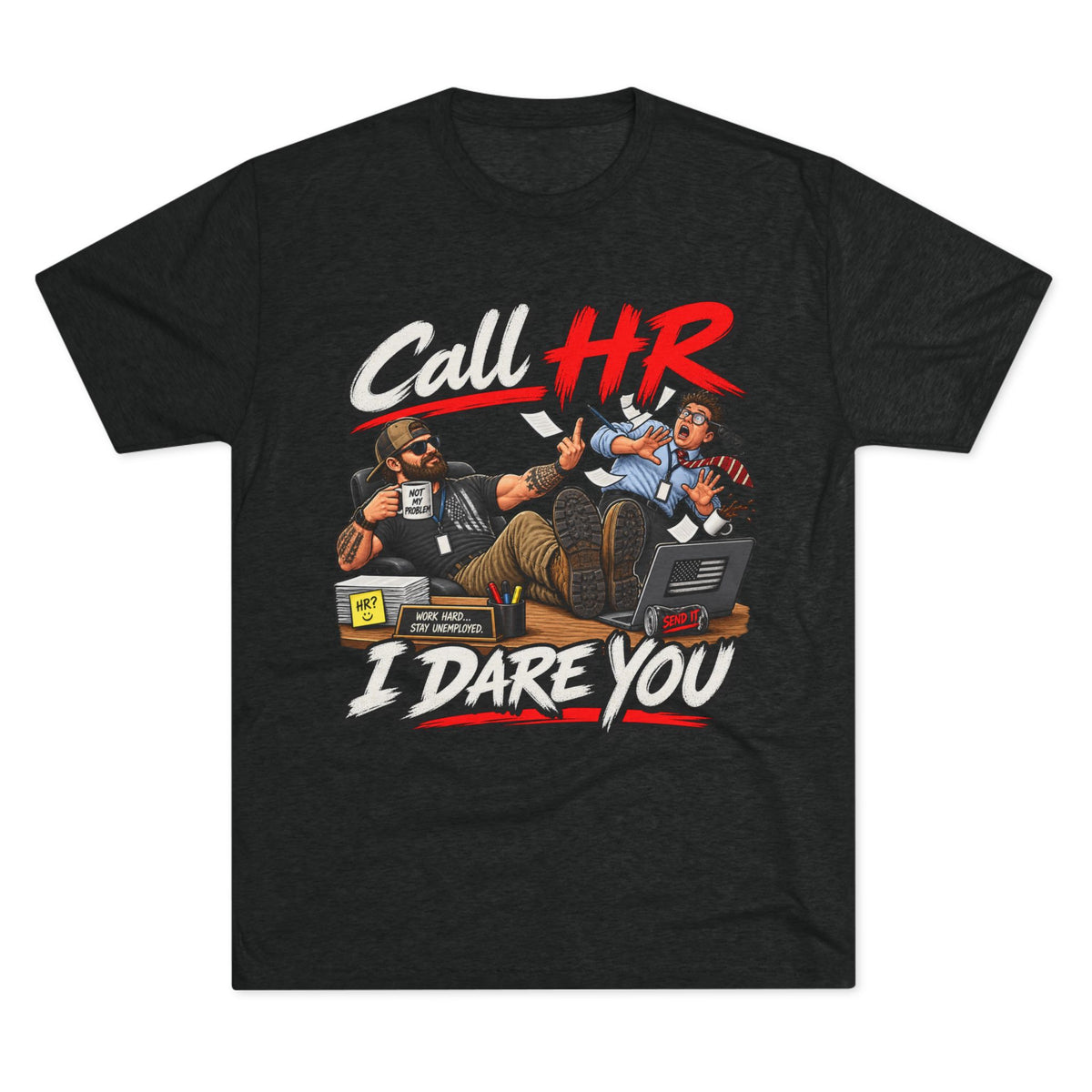 Call HR I Dare You T-Shirt