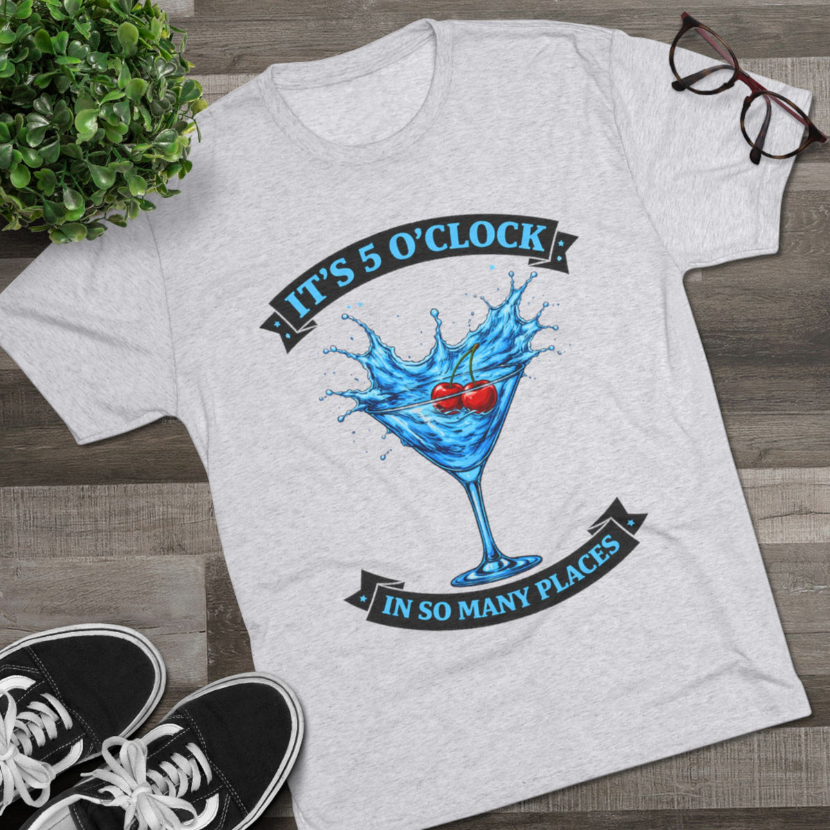 "It's 5 O' Clock in So Many Places" (T-Shirt) Blue