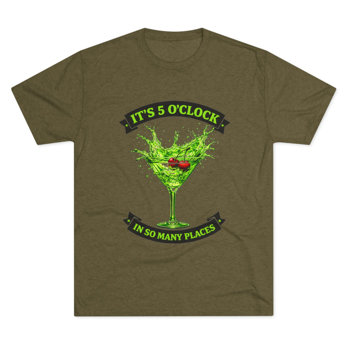 "It's 5 O' Clock In So Many Places" Cocktail (T-Shirt)