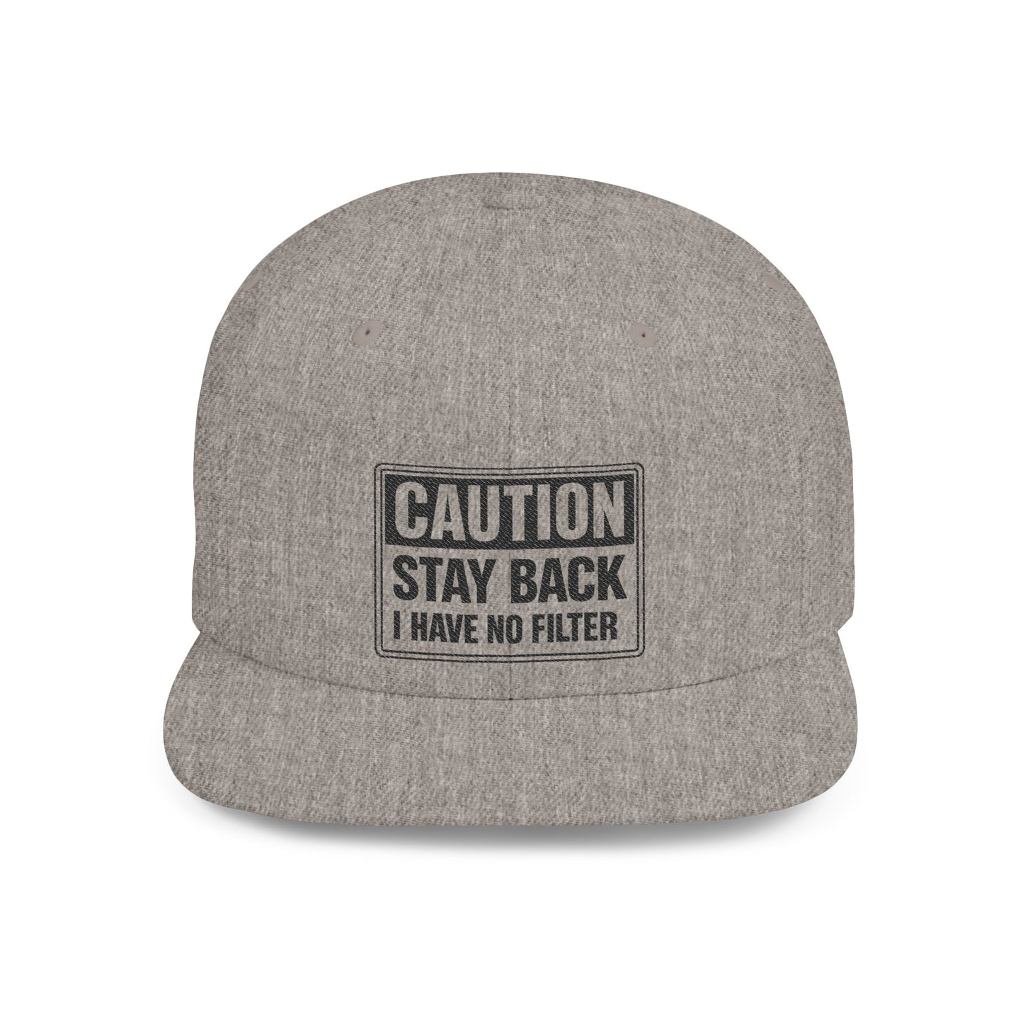 Caution: Stay Back I Have No Filter Hat
