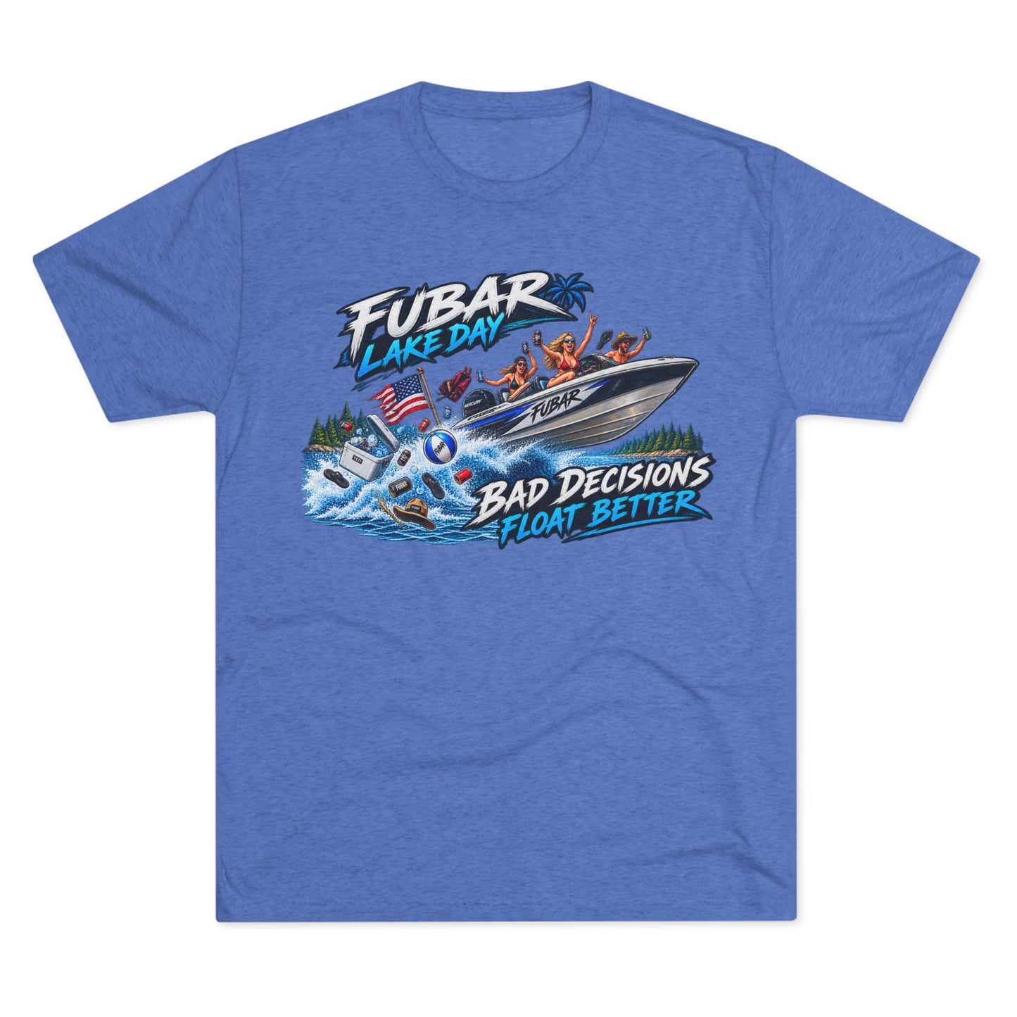 FUBAR Lake Day T‑Shirt — "Bad Decisions Float Better"