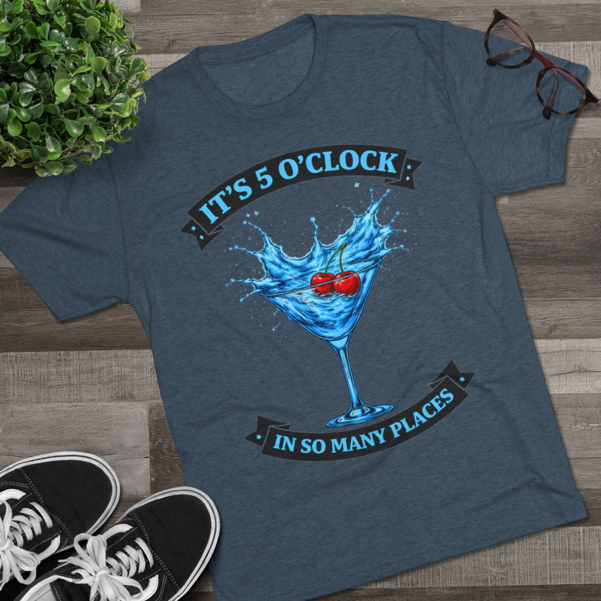 "It's 5 O'Clock in So Many Places"  Blue Martini