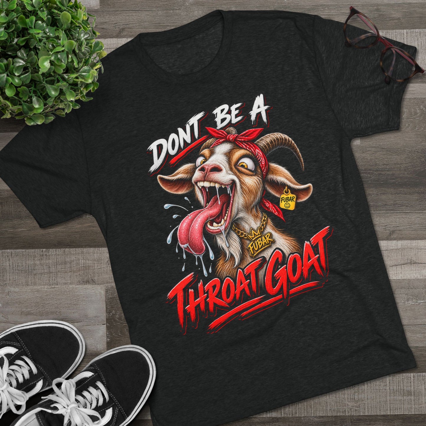 Don’t Be a Throat Goat Tee