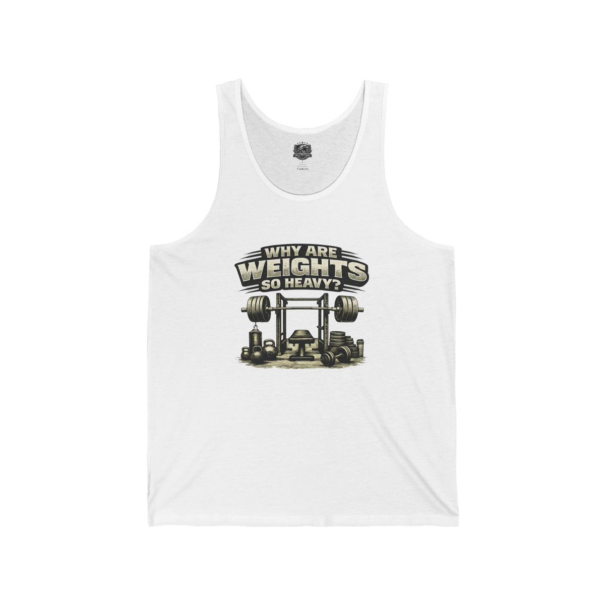 Fitness Tank Top — "Why Are Weights So Heavy?"
