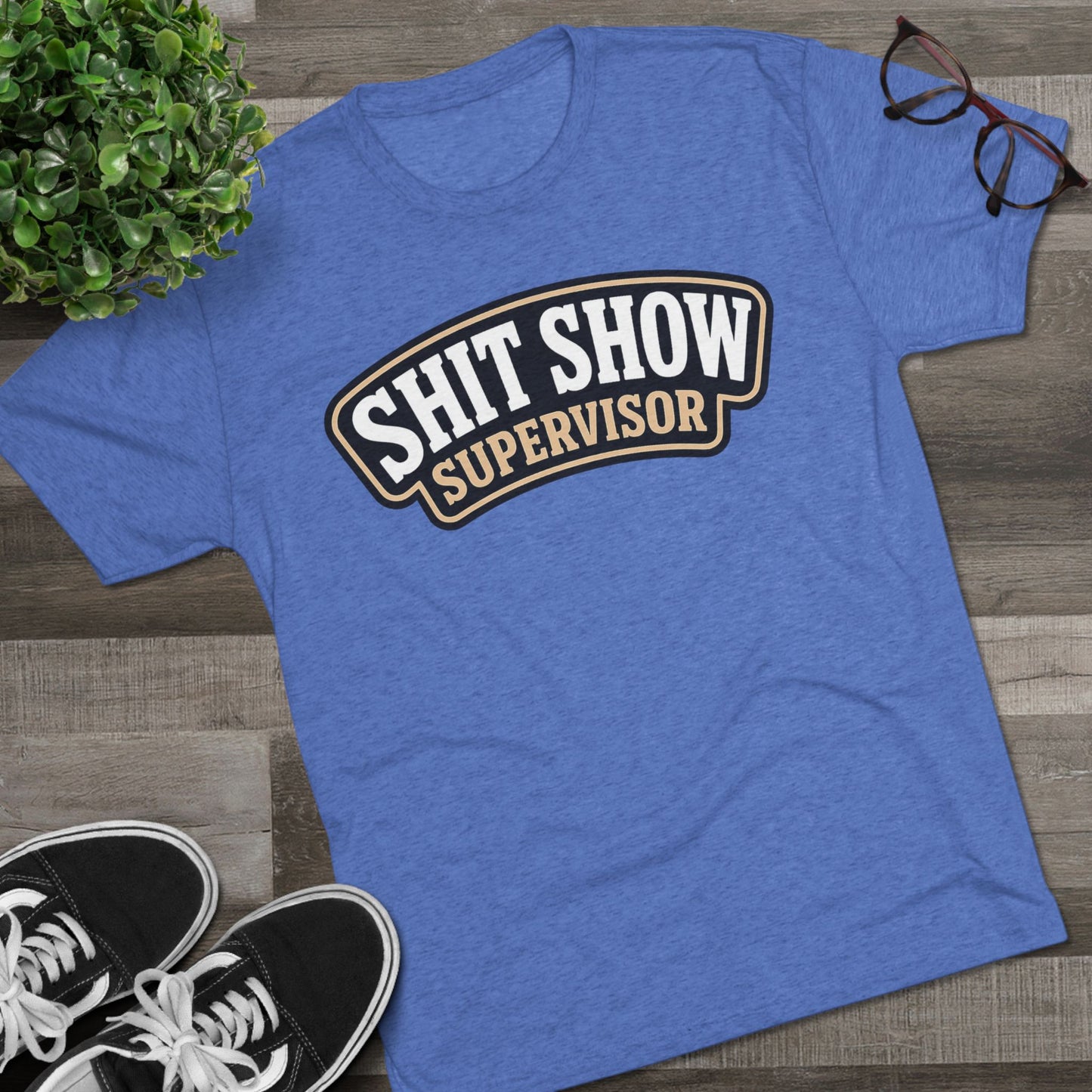 Shit Show Supervisor T-Shirt