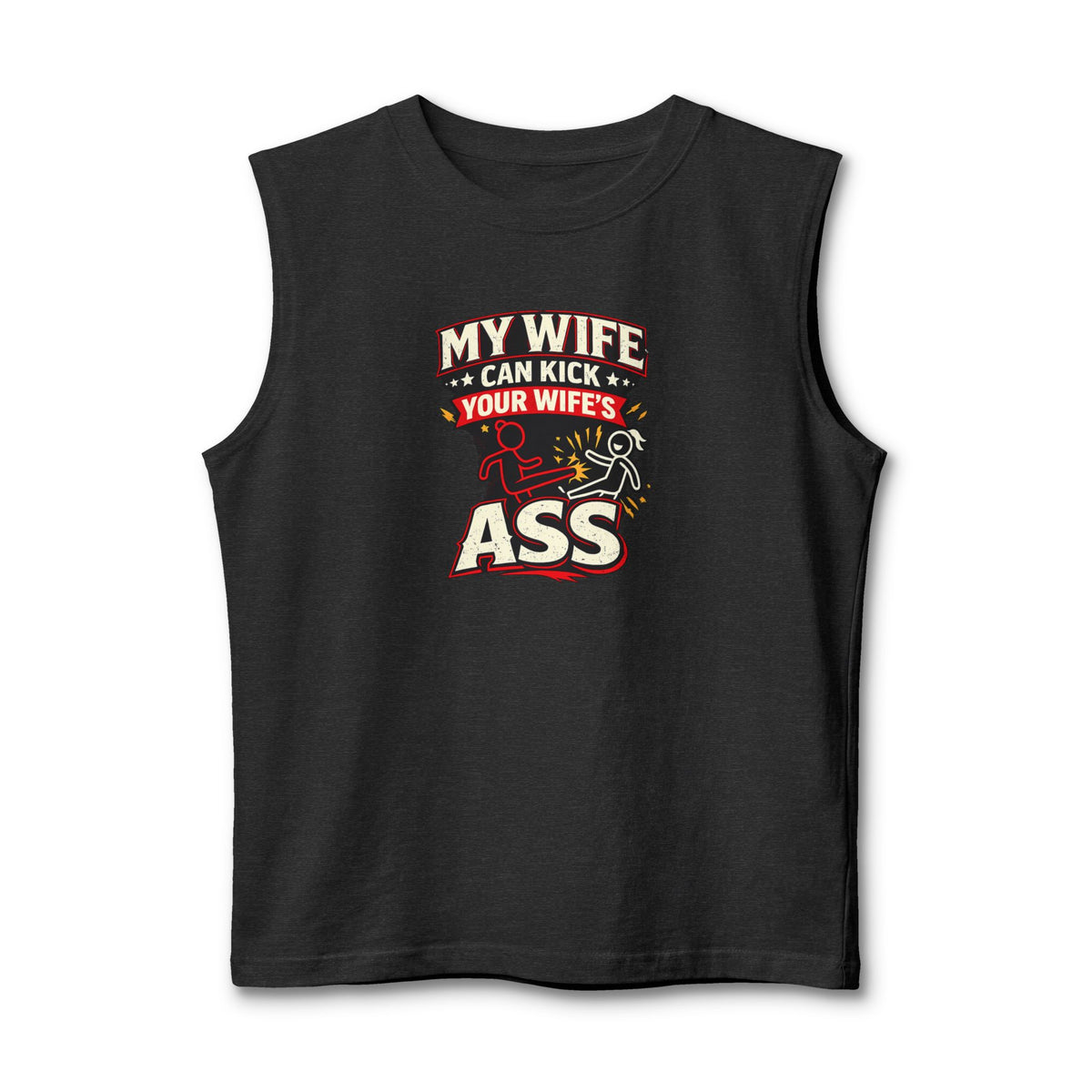 "My Wife Can Kick Your Wife's Ass" (Tank Top)