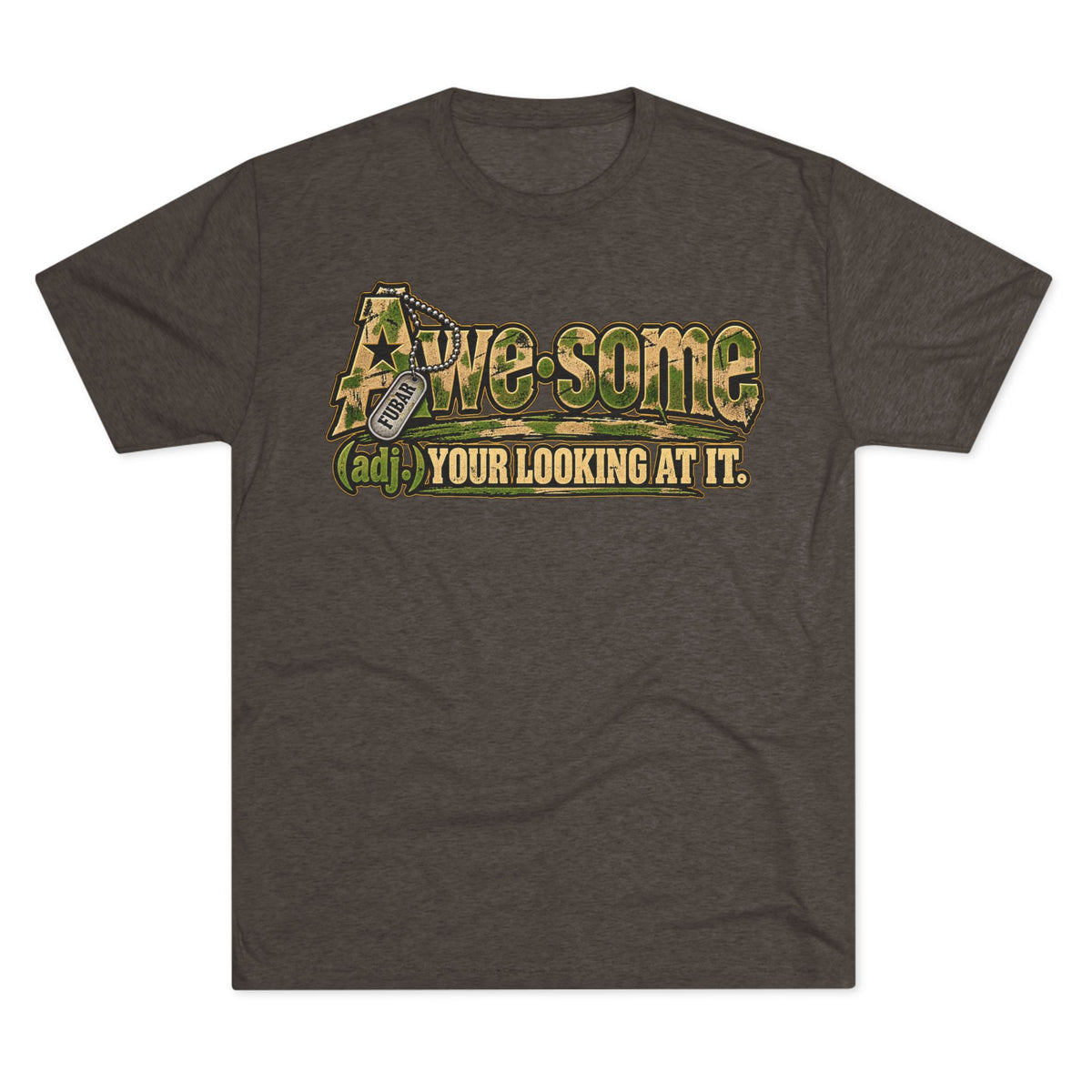 Awesome (adj.) — Your Looking At It Tee