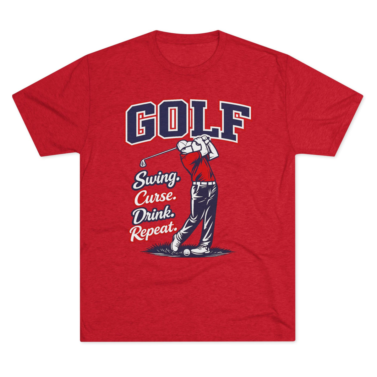 "Swing. Curse. Drink. Repeat."