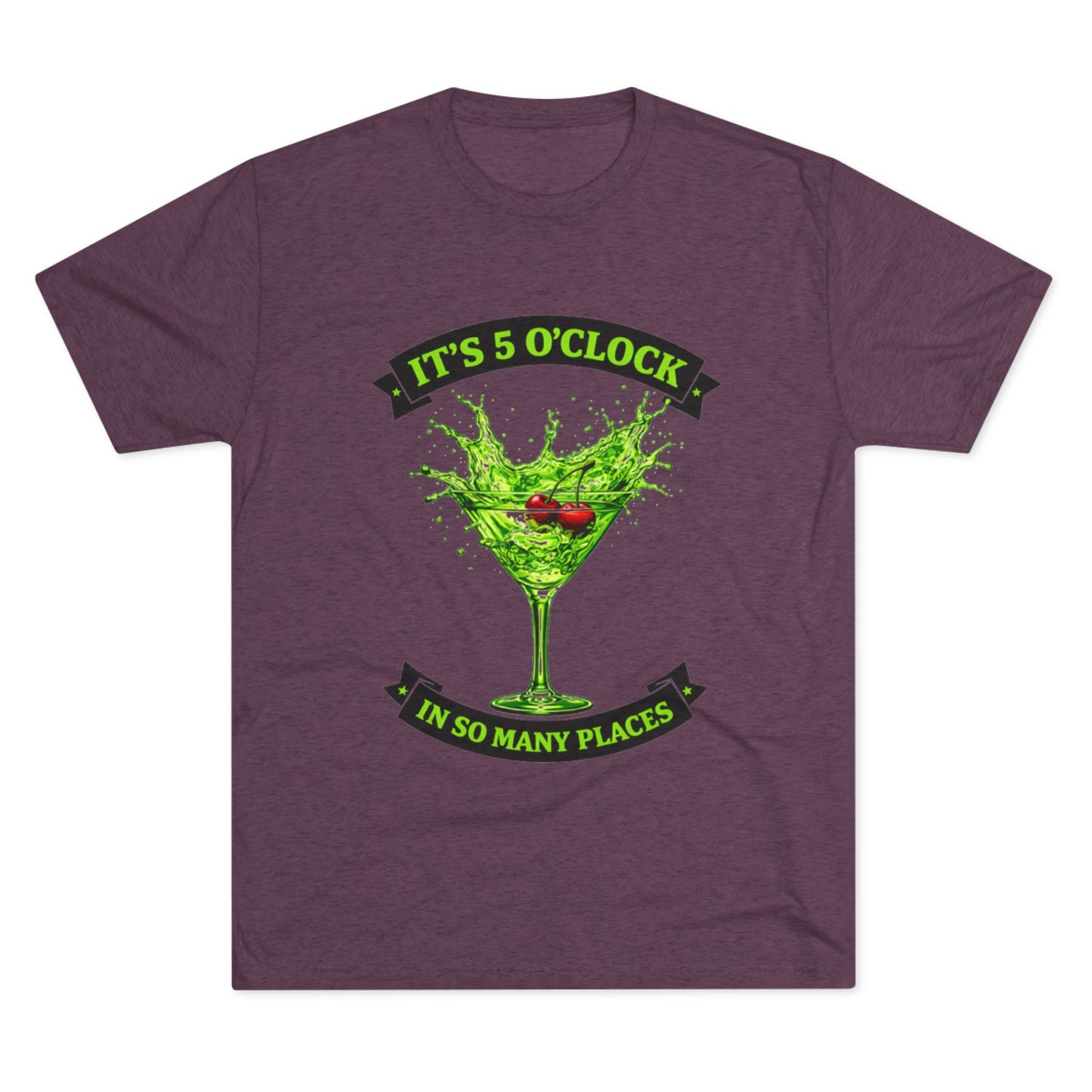 "It's 5 O' Clock In So Many Places" Cocktail (T-Shirt)