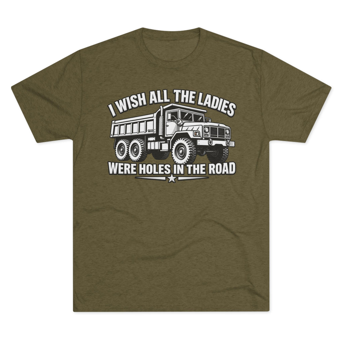 "I Wish All The Ladies Were Holes In The Road"