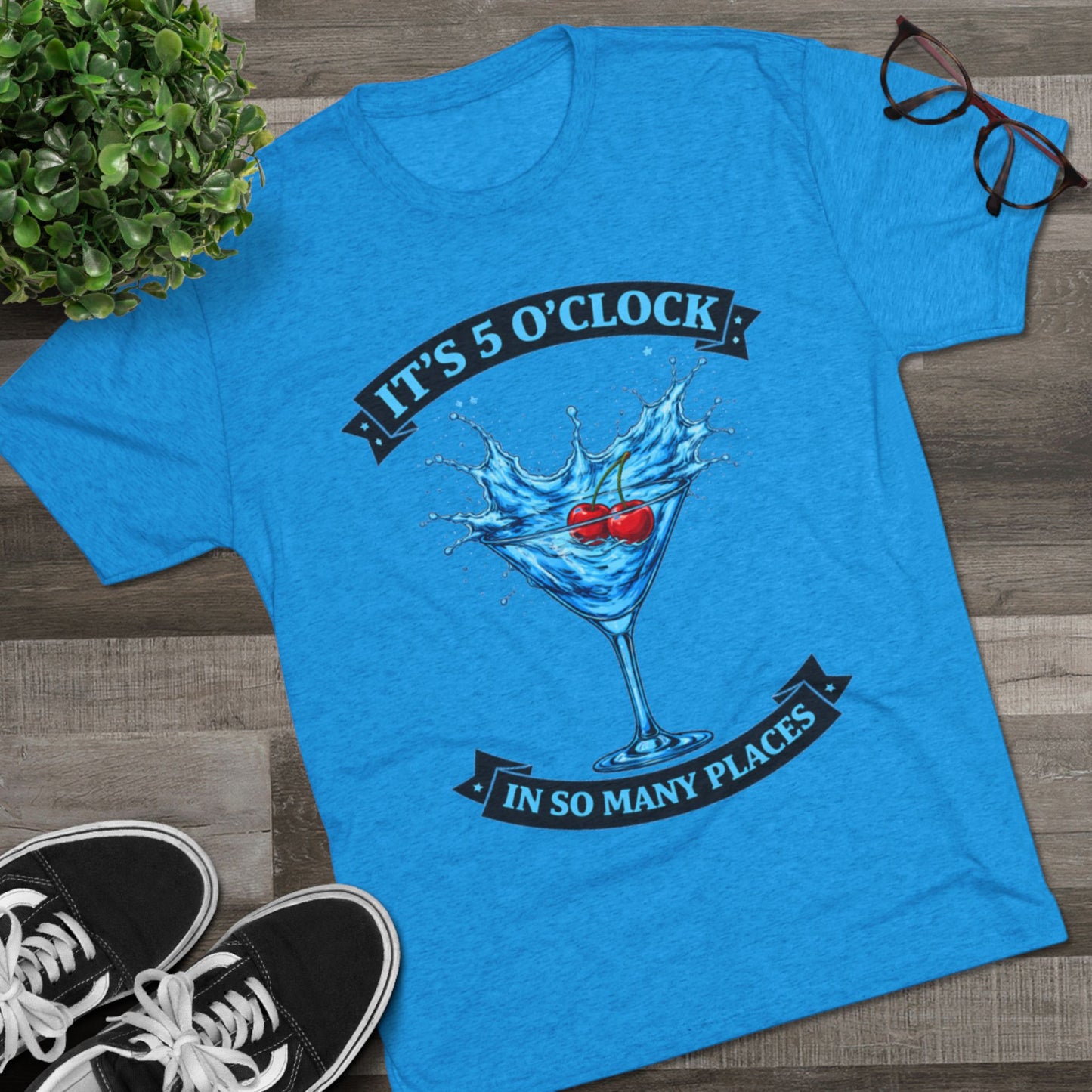 "It's 5 O' Clock in So Many Places" (T-Shirt) Blue