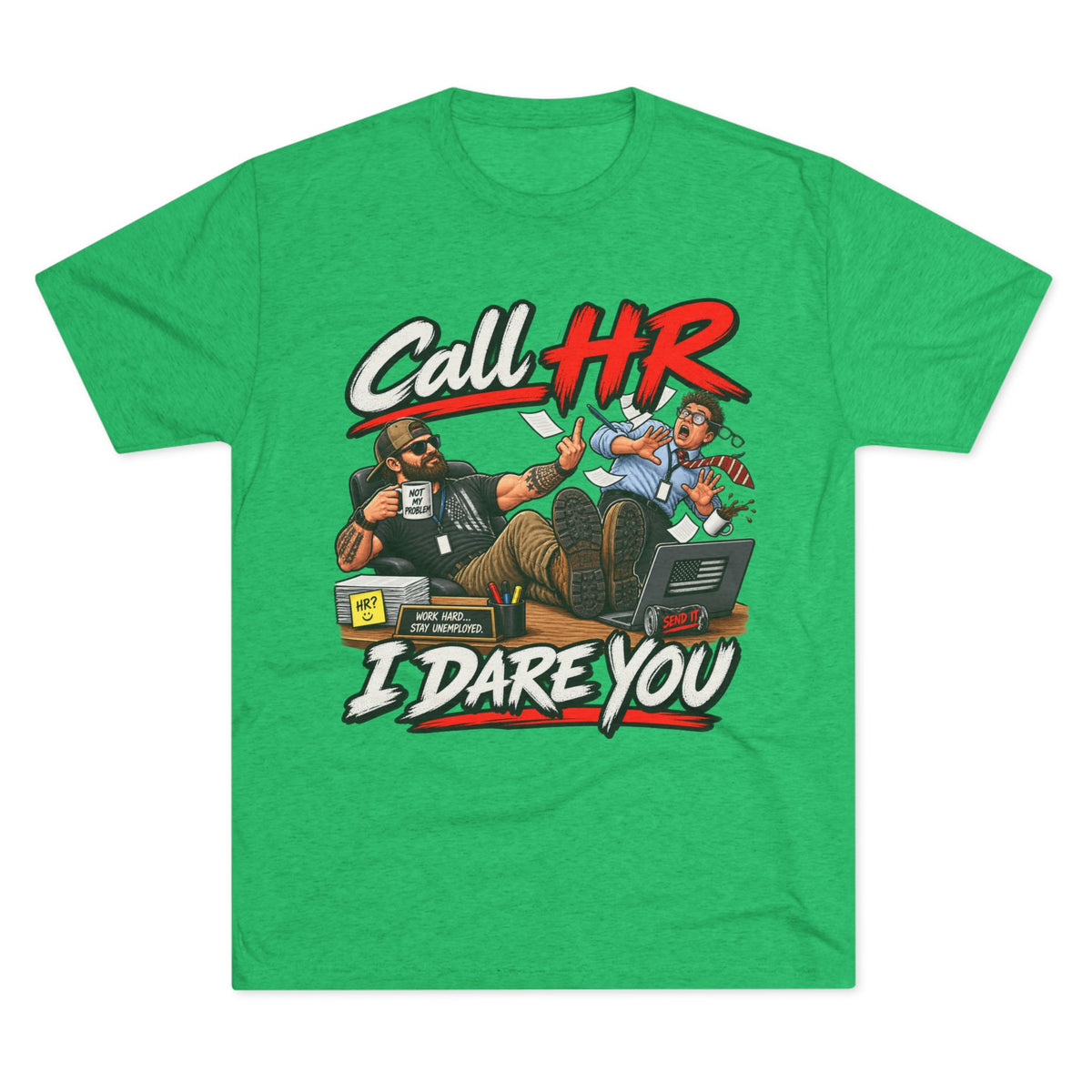 Call HR I Dare You T-Shirt