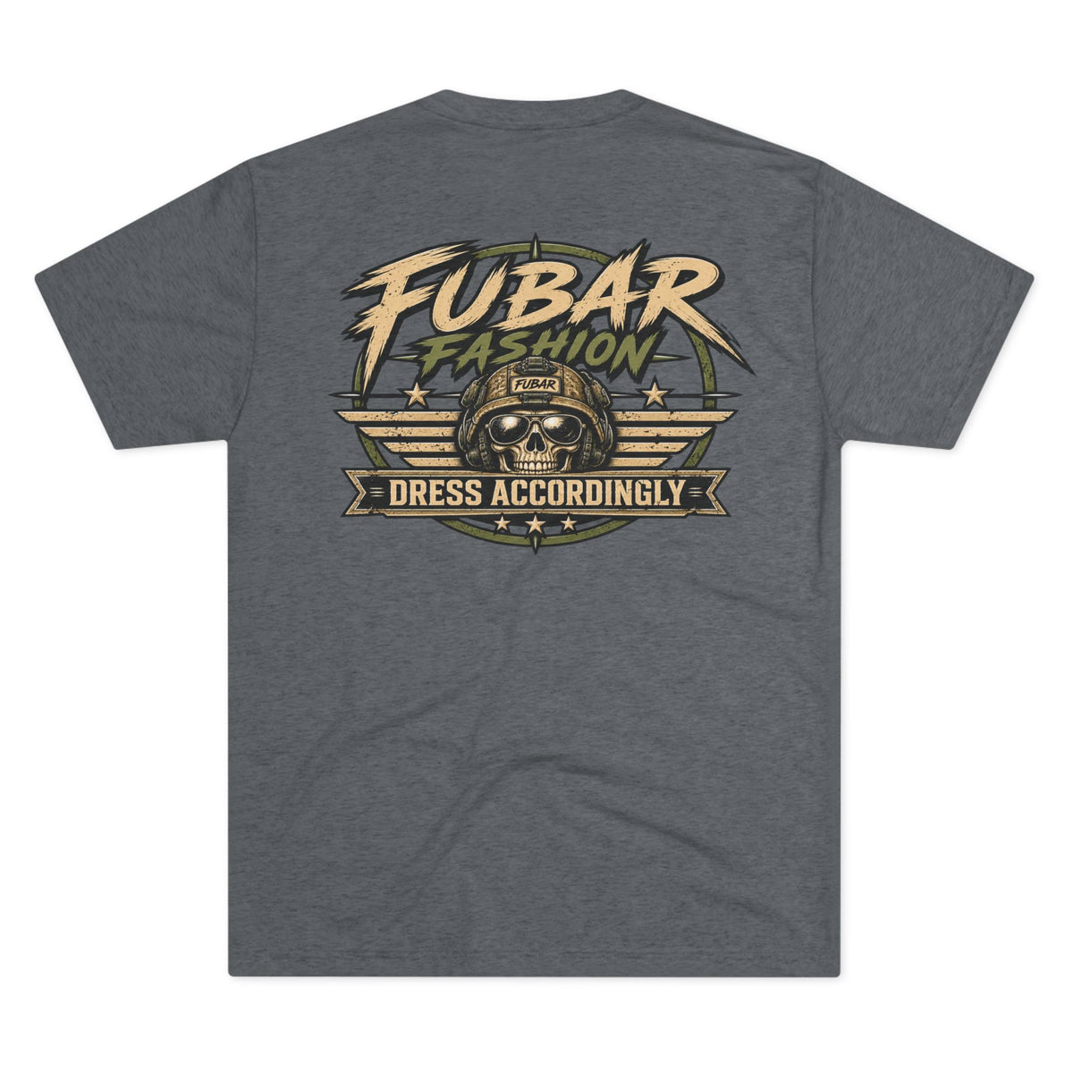 FUBAR Fashion Tee — 'Dress Accordingly' Graphic T-Shirt