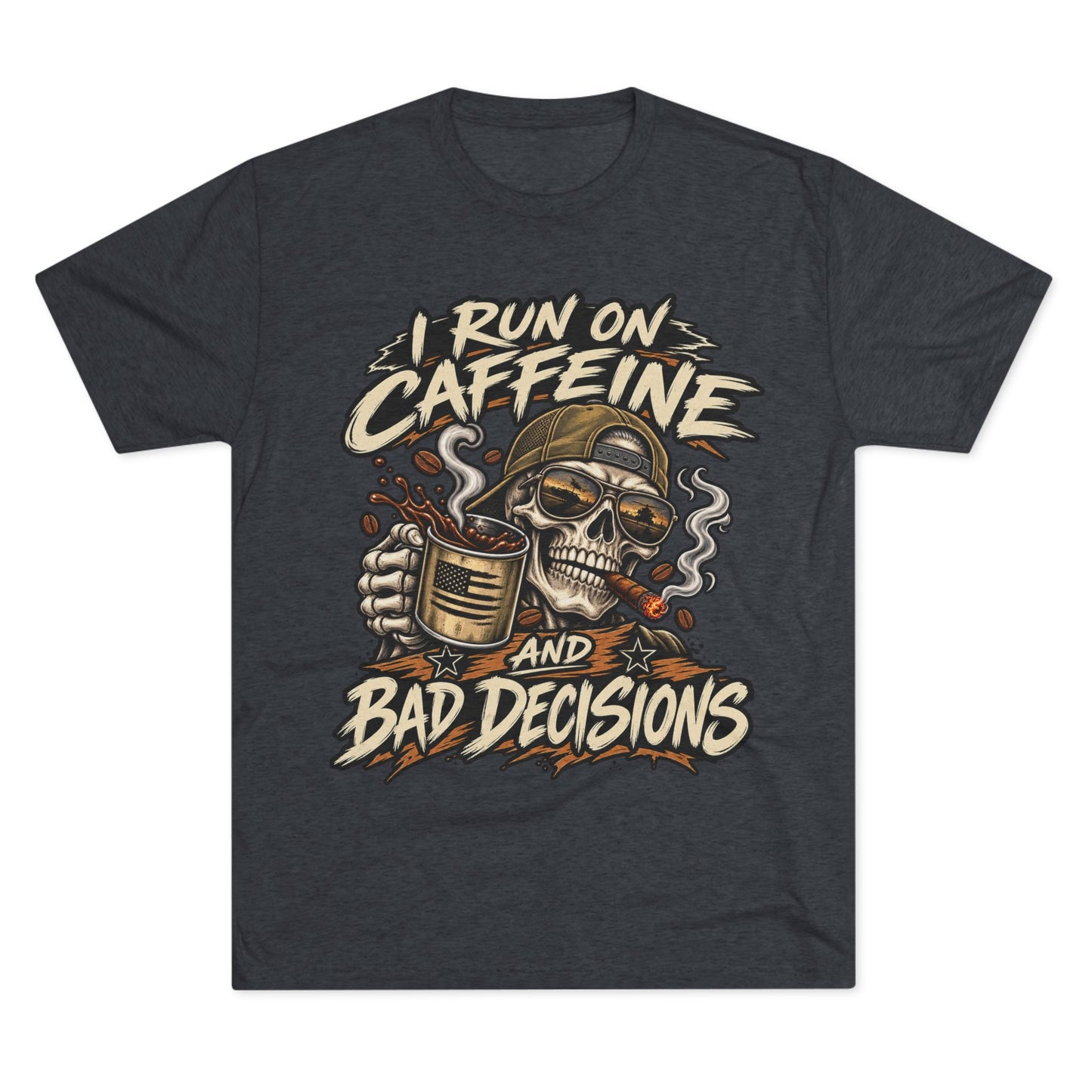 I Run on Caffeine and Bad Decisions