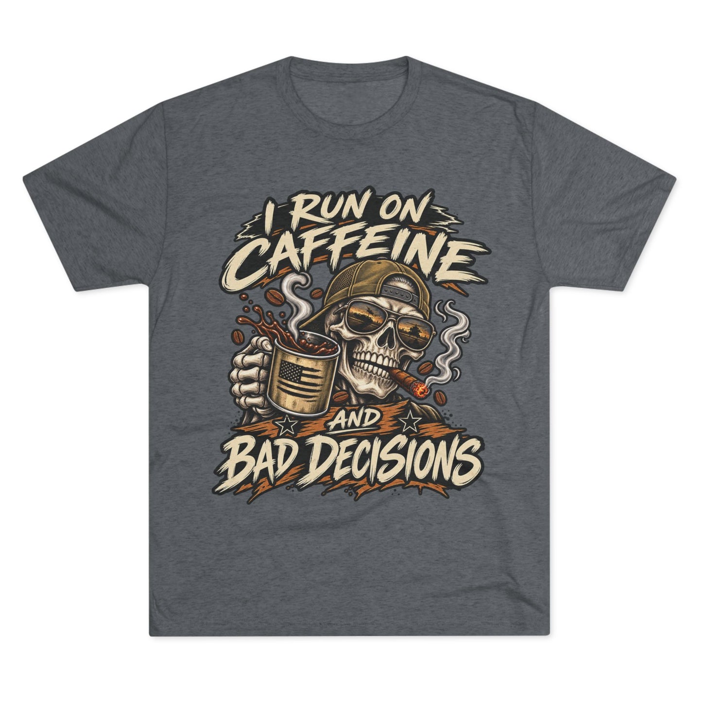 I Run on Caffeine and Bad Decisions