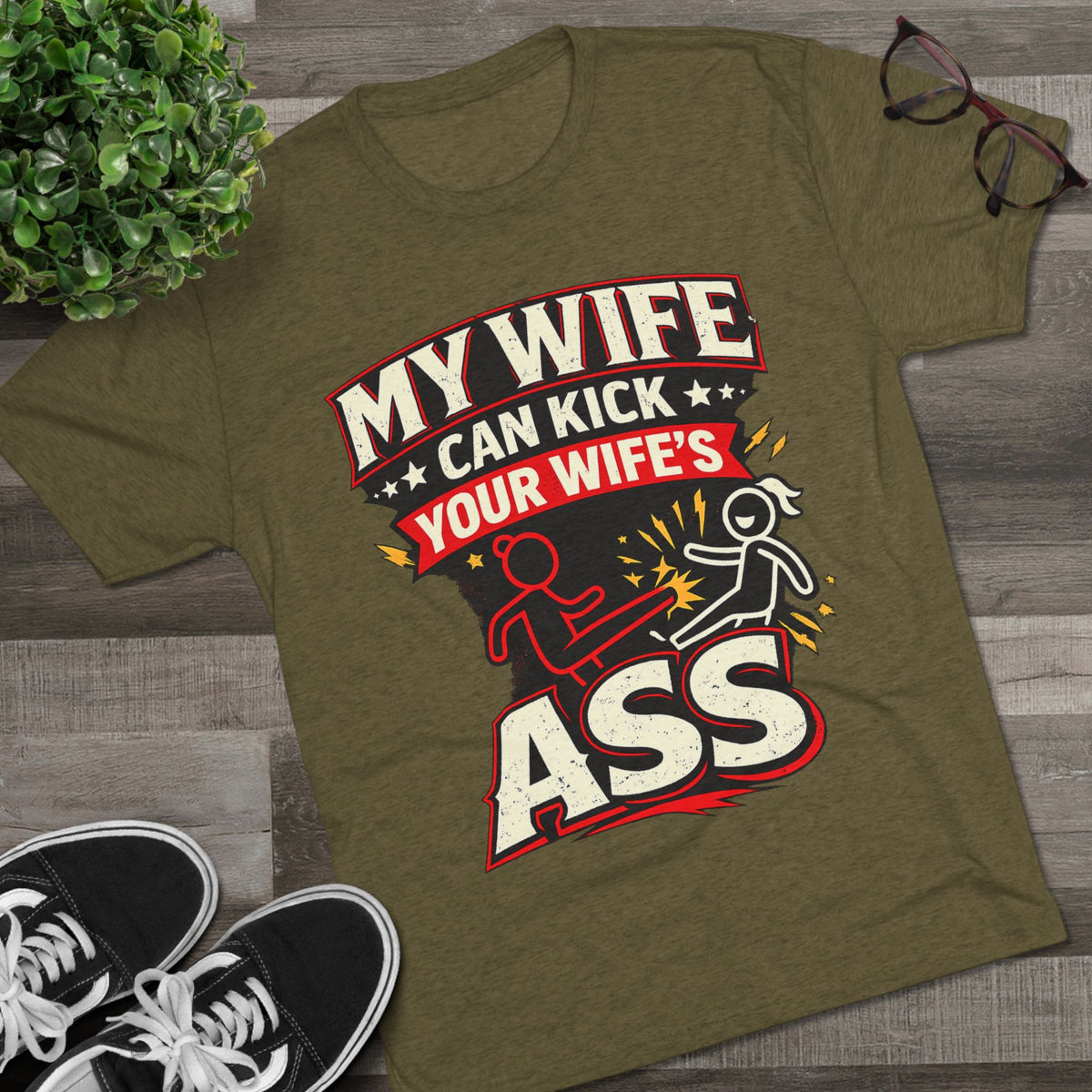 My Wife Can Kick Your Wife's Ass (T-Shirt)