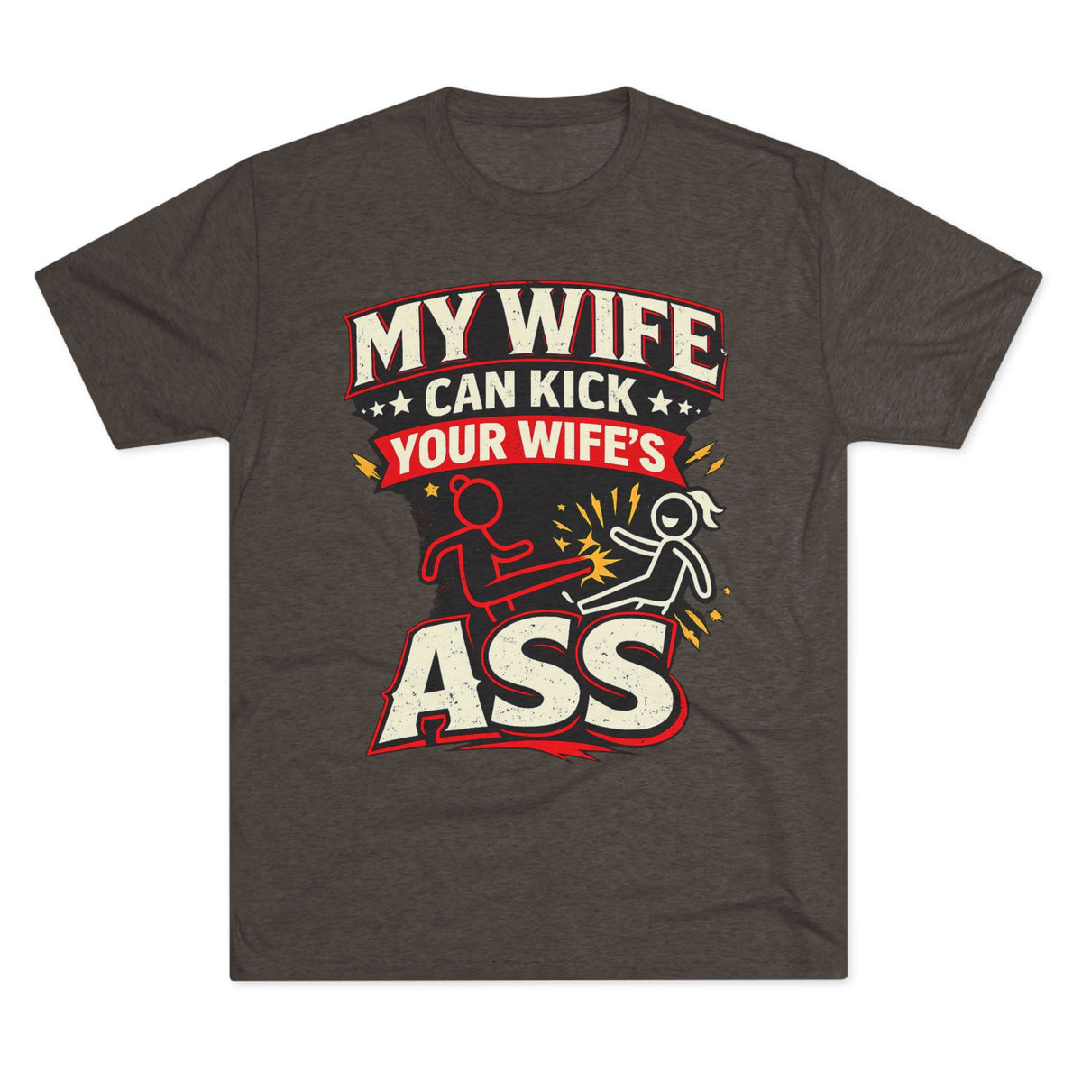 "My Wife Can Kick Your Wife's Ass"